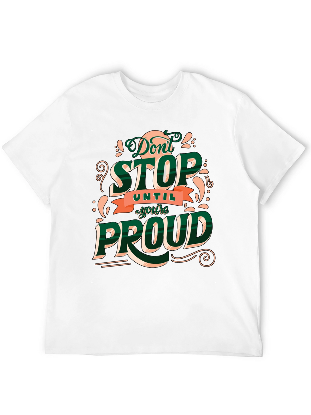 Motivational Dont Stop Graphic Tee