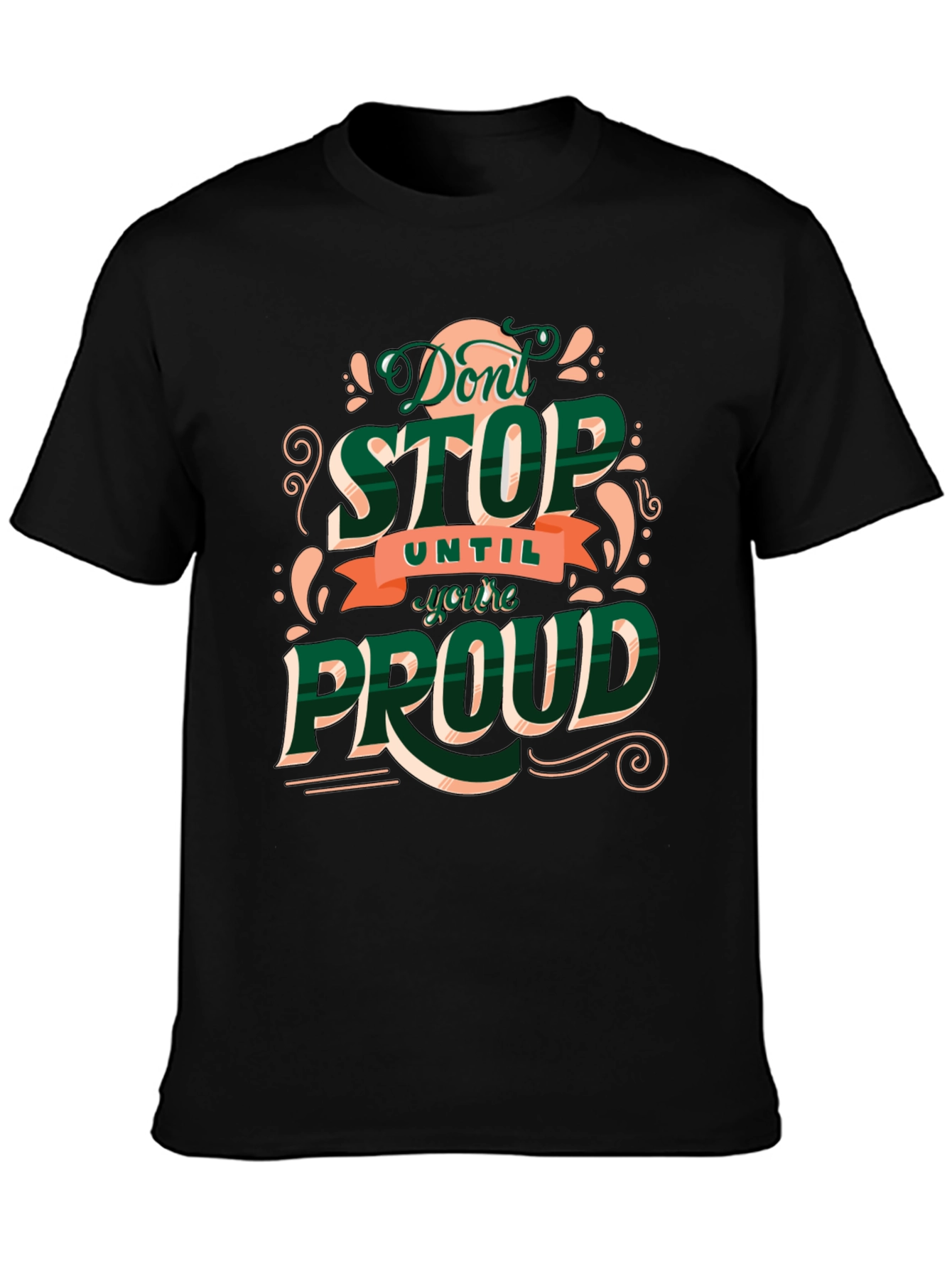 Motivational Dont Stop Graphic Tee
