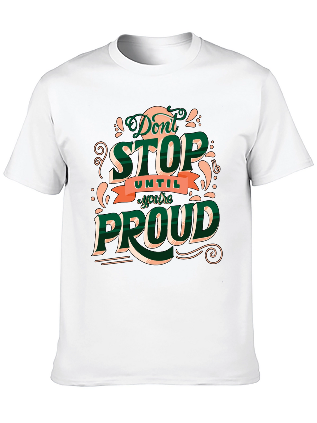 Motivational Dont Stop Graphic Tee