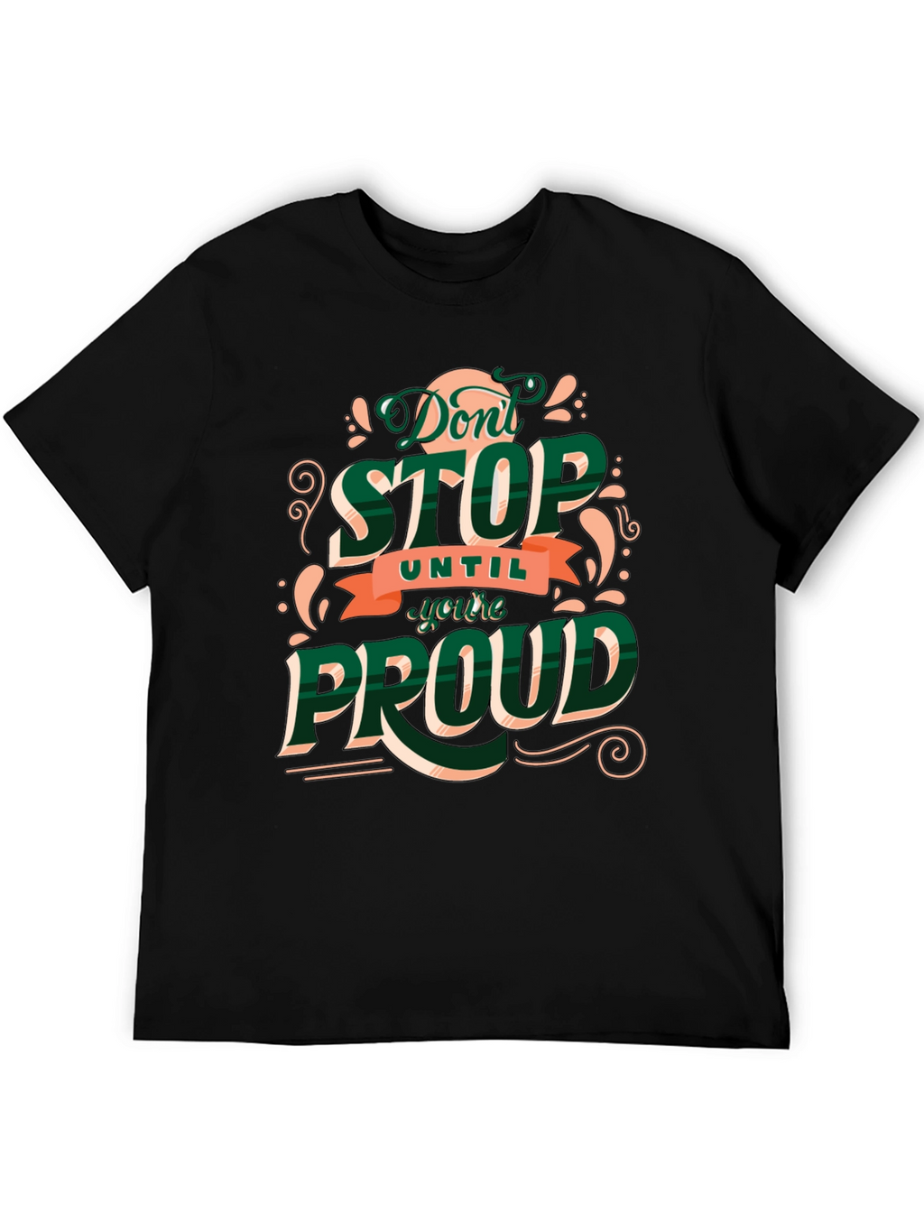 Motivational Dont Stop Graphic Tee