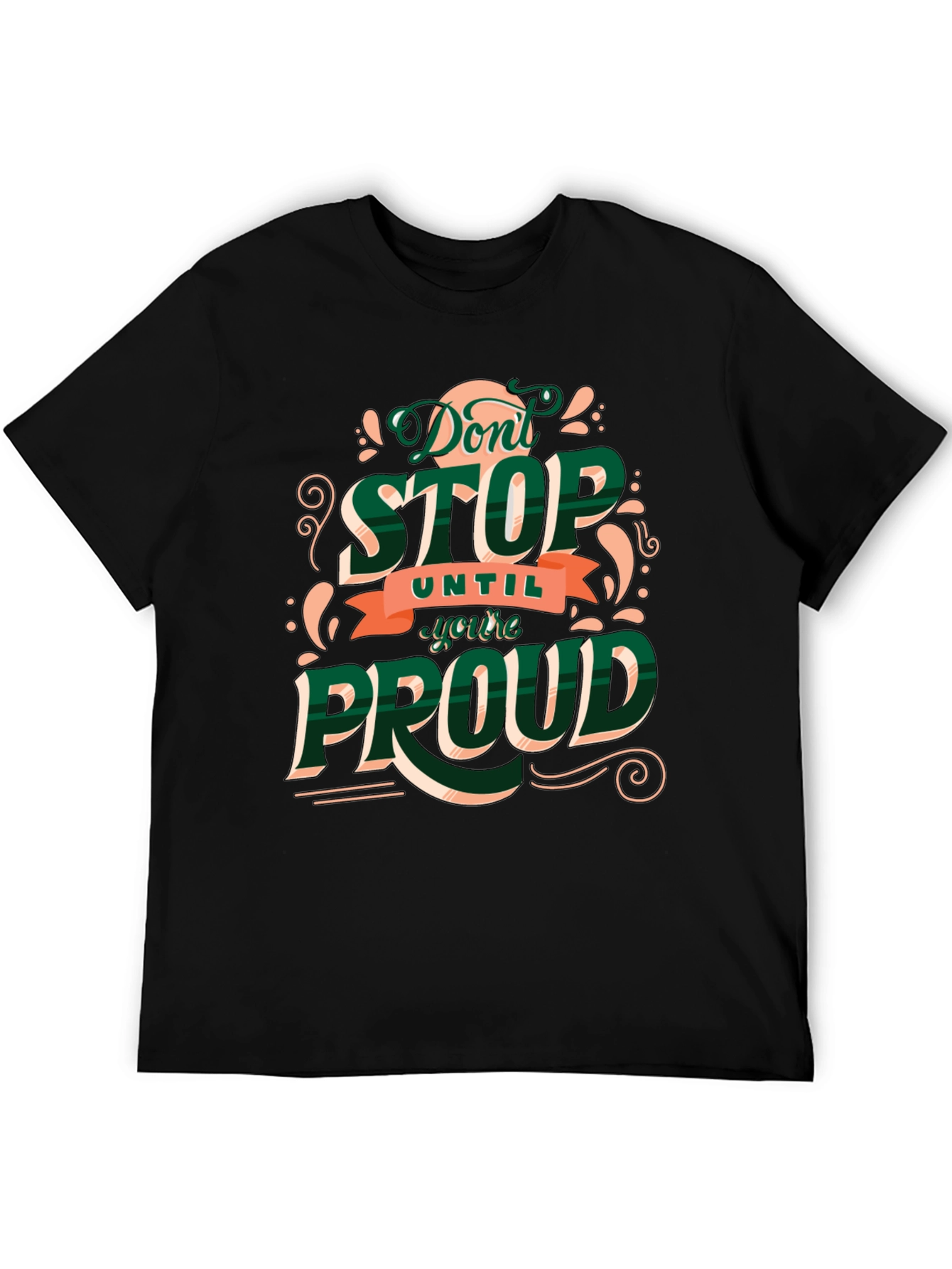 Motivational Dont Stop Graphic Tee