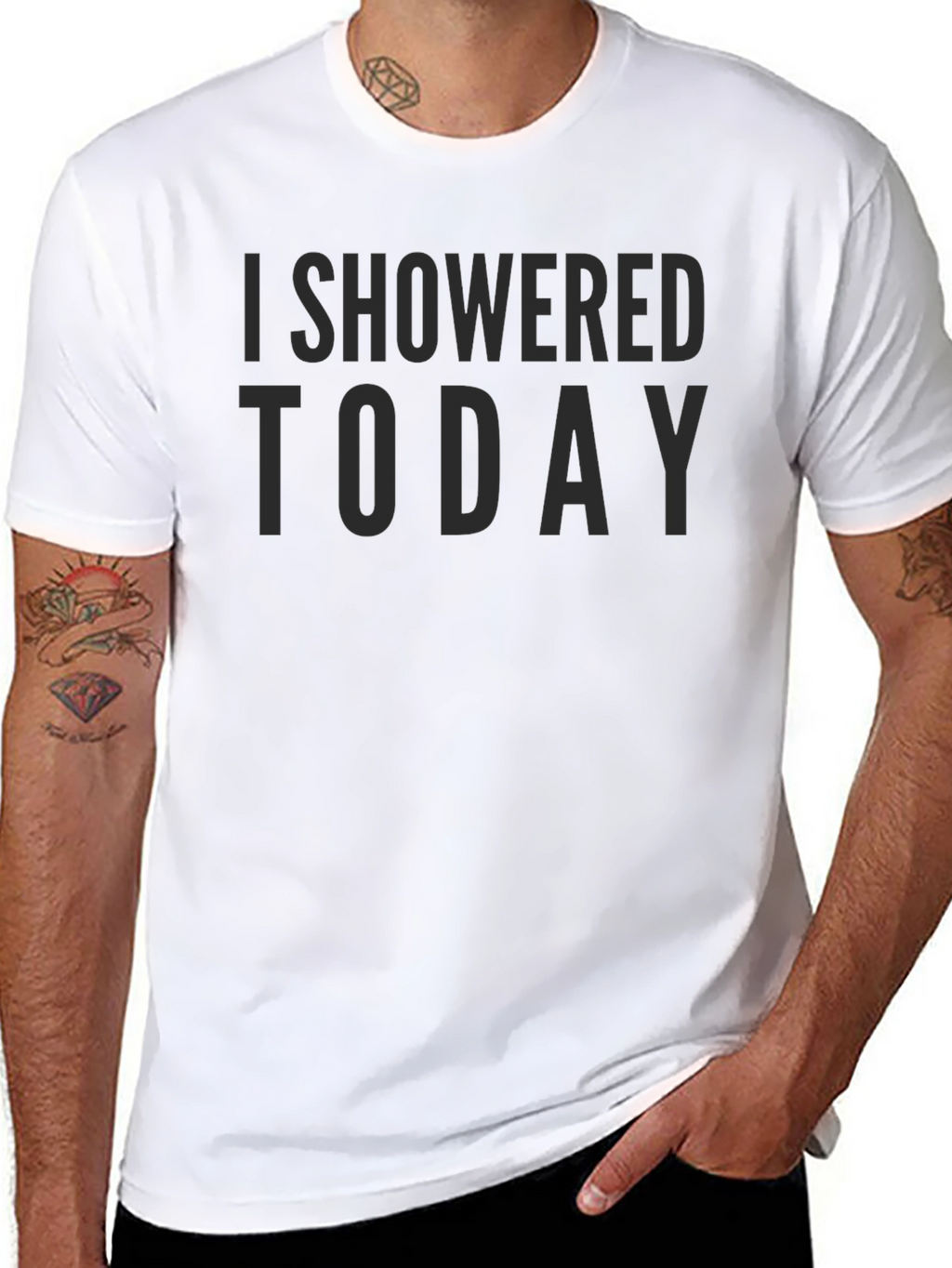 I Showered Today Sarcastic Graphic Tee