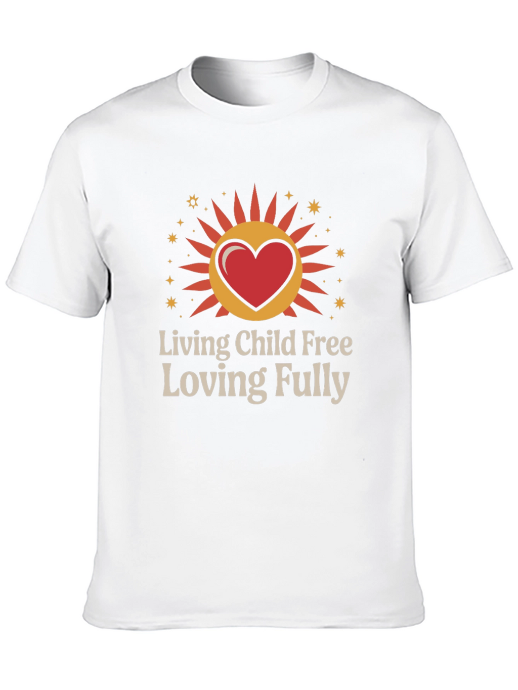 Living Child Free Loving Fully Graphic T-Shirt
