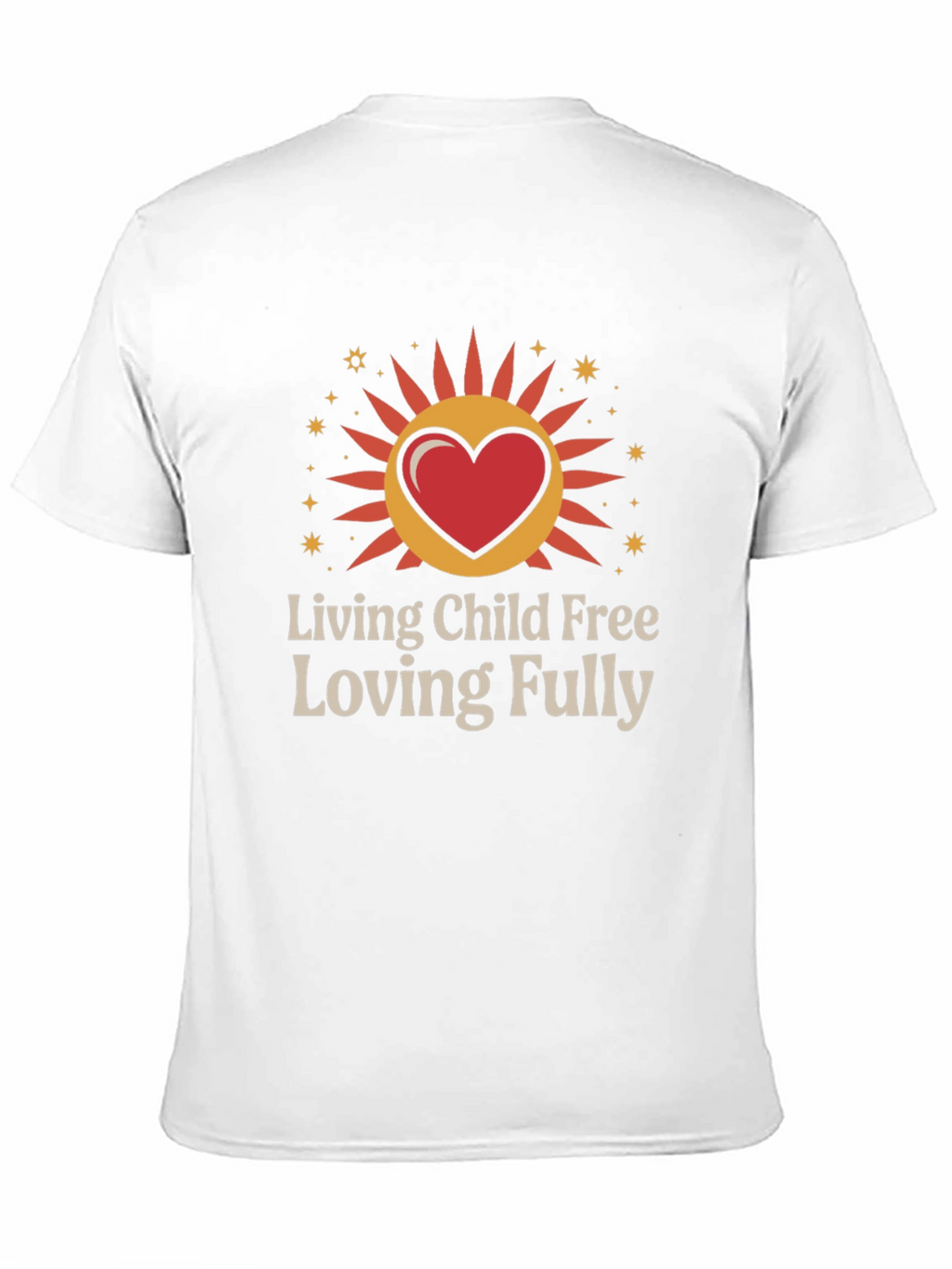 Living Child Free Loving Fully Graphic T-Shirt