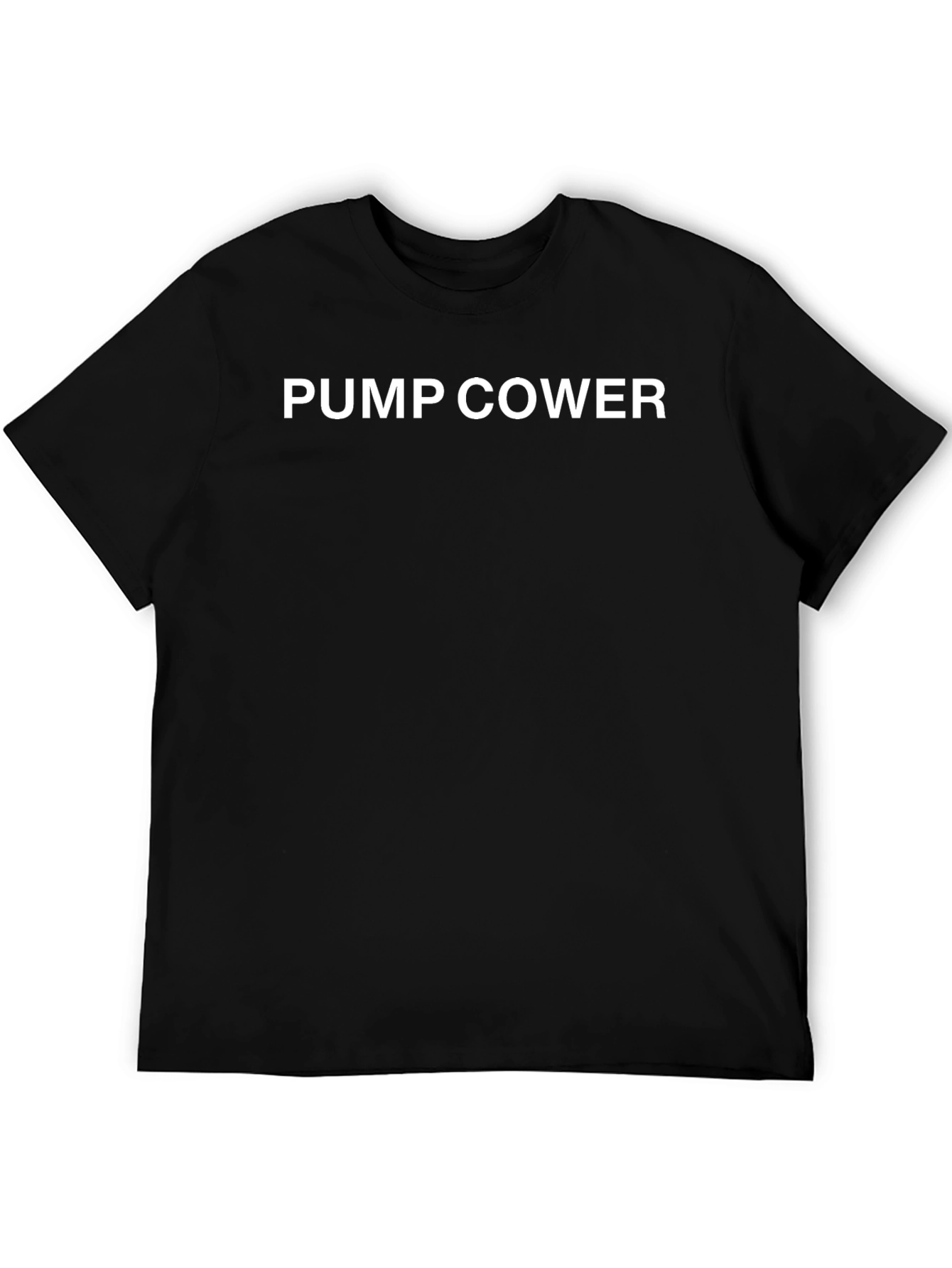 Pump Cower Black T-Shirt - Funny Graphic Tee