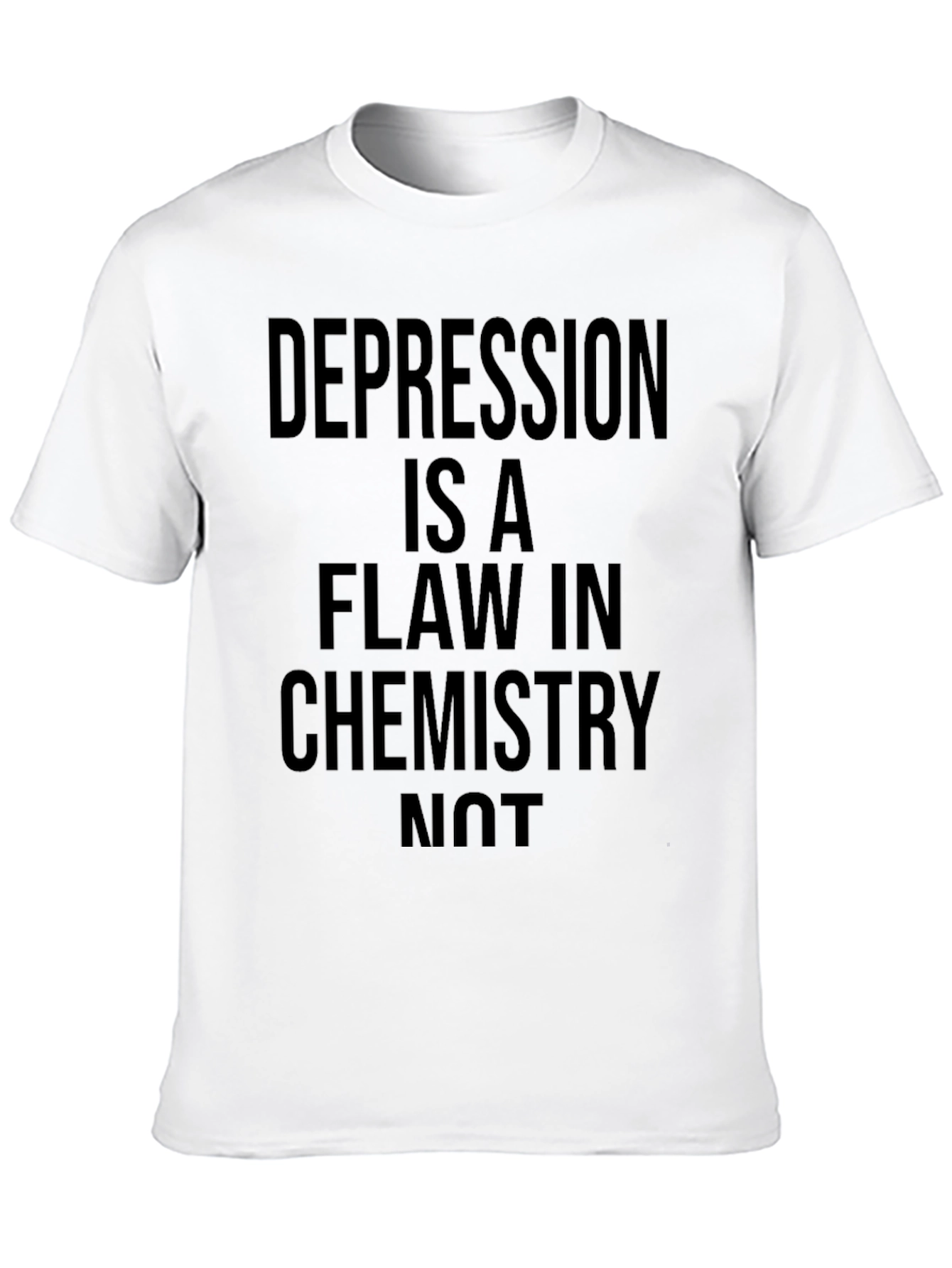 Depression is a Flaw in Chemistry Graphic Tee