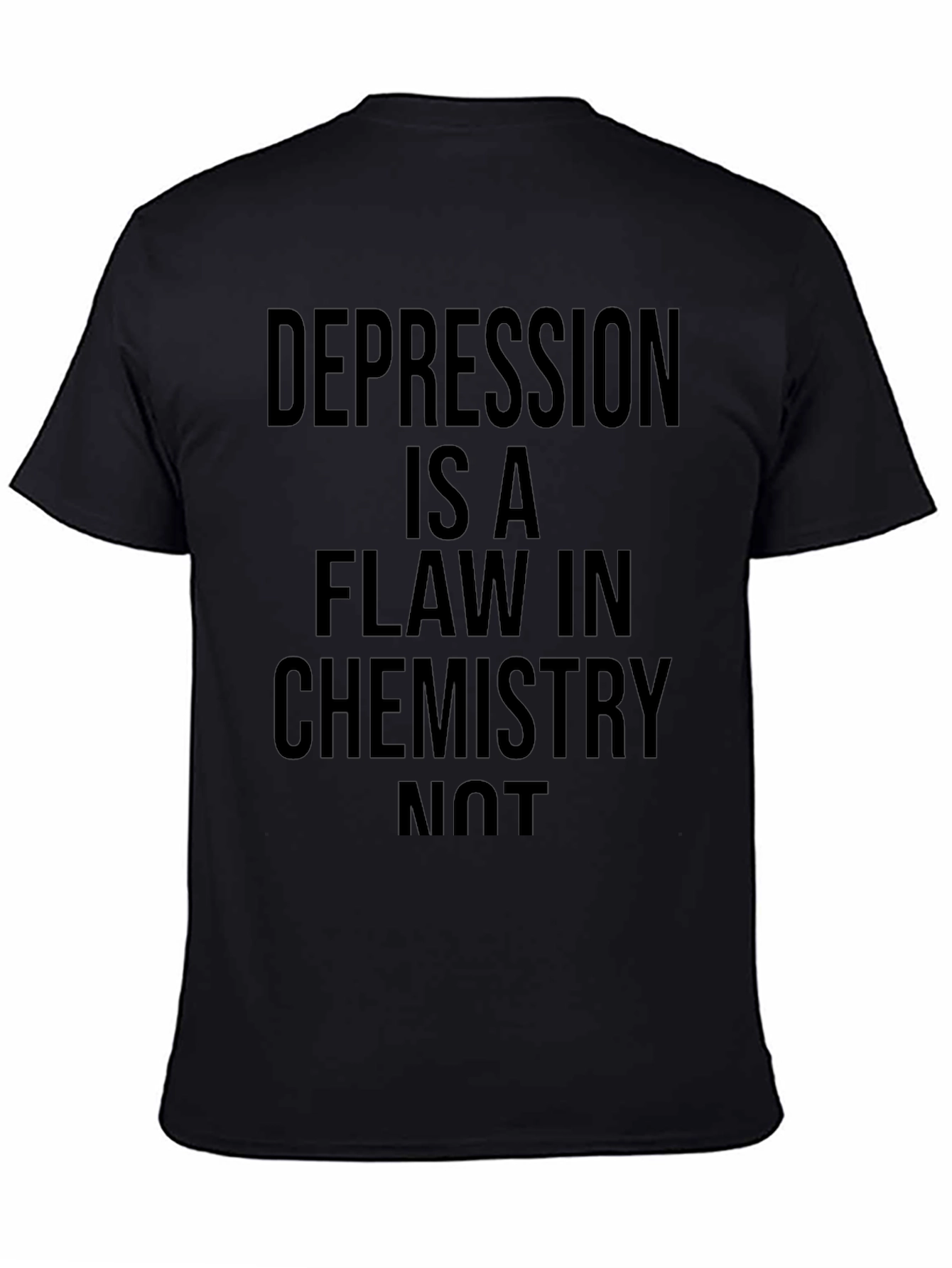 Depression is a Flaw in Chemistry Graphic Tee