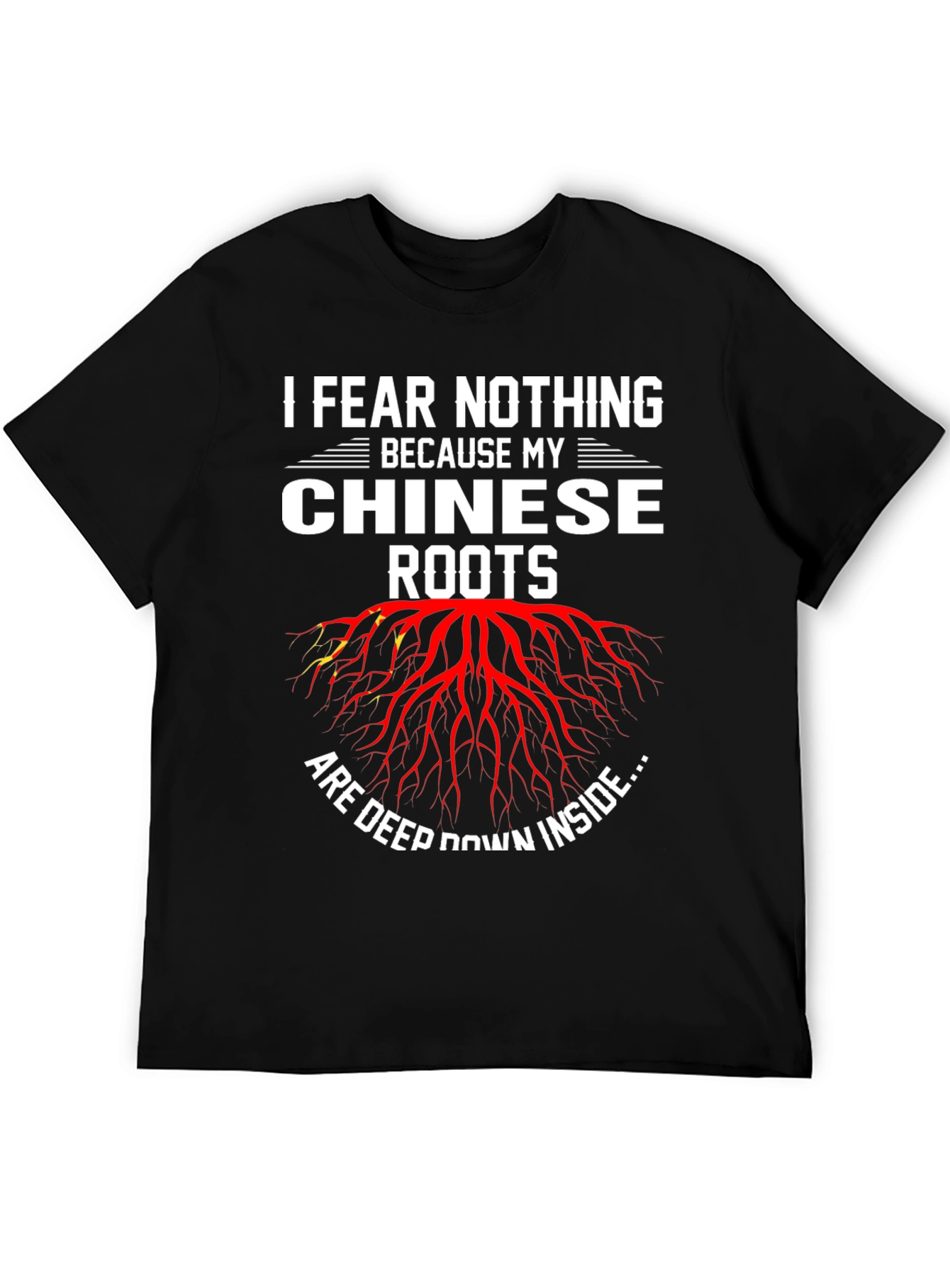 I Fear Nothing Chinese Roots Graphic Tee