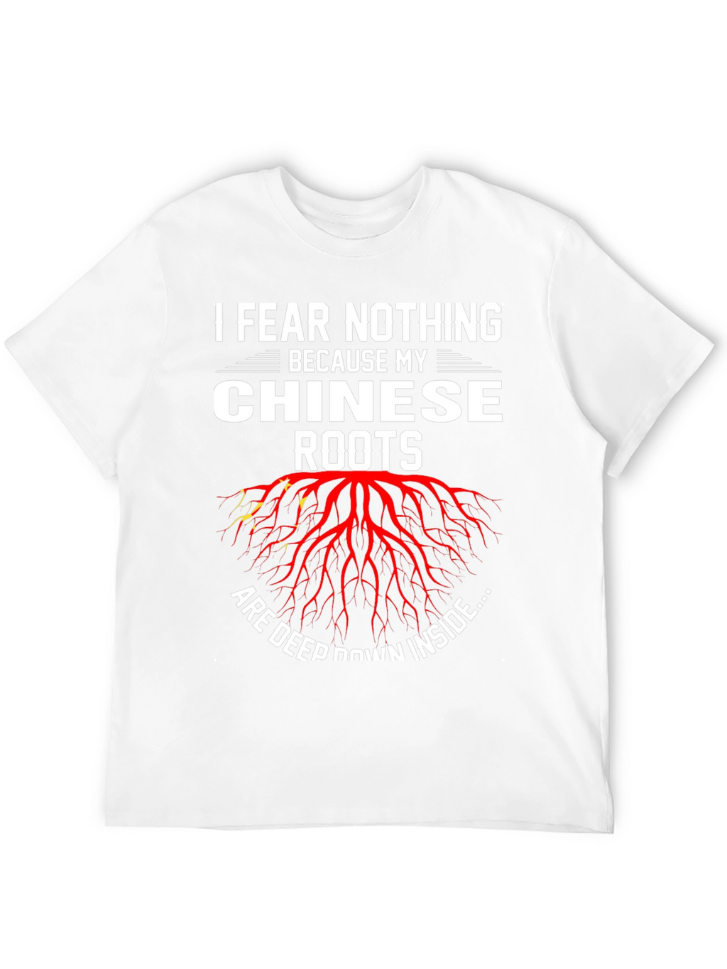 I Fear Nothing Chinese Roots Graphic Tee