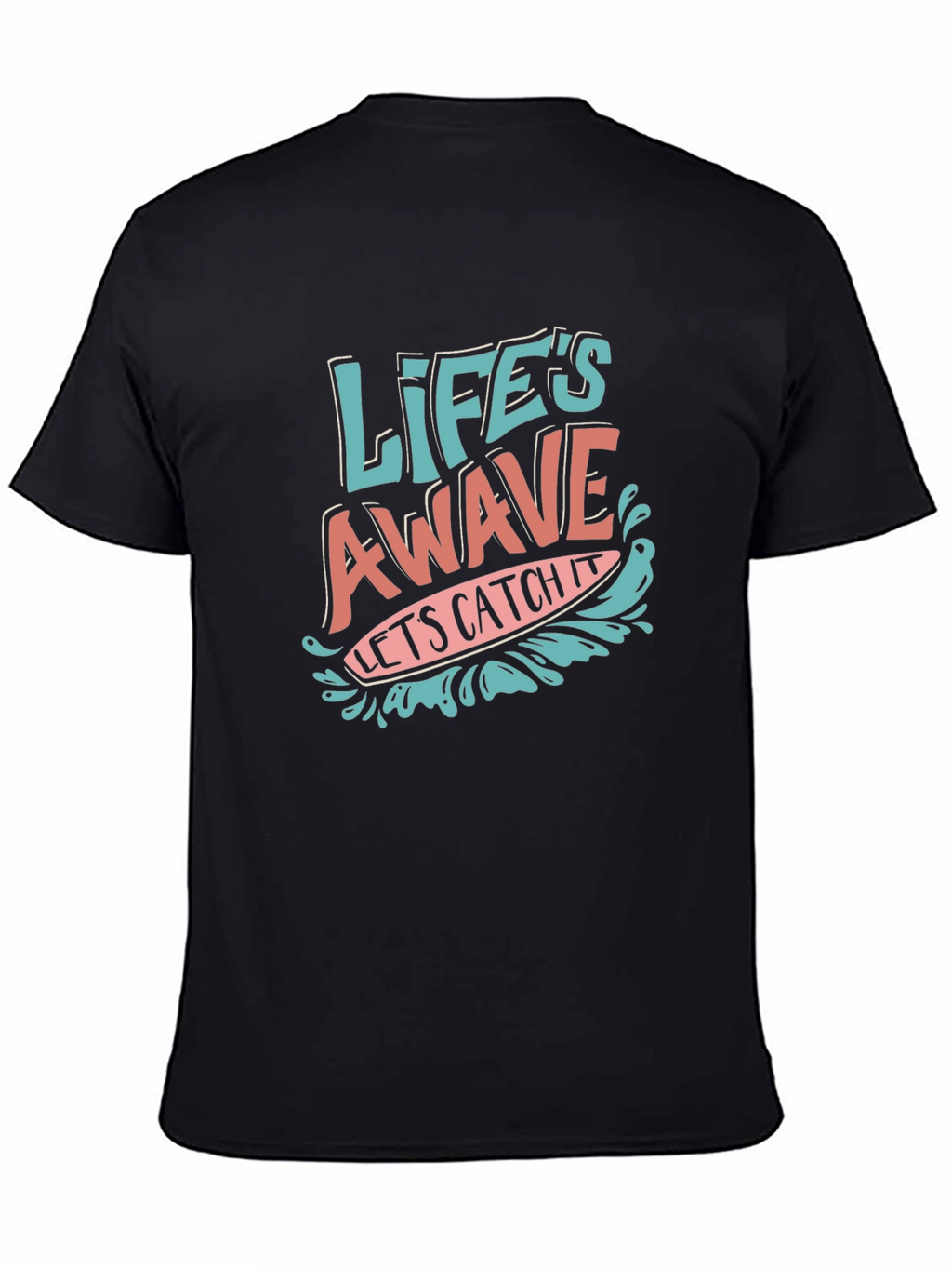 Lifes A Wave T-Shirt - Catch the Vibe!