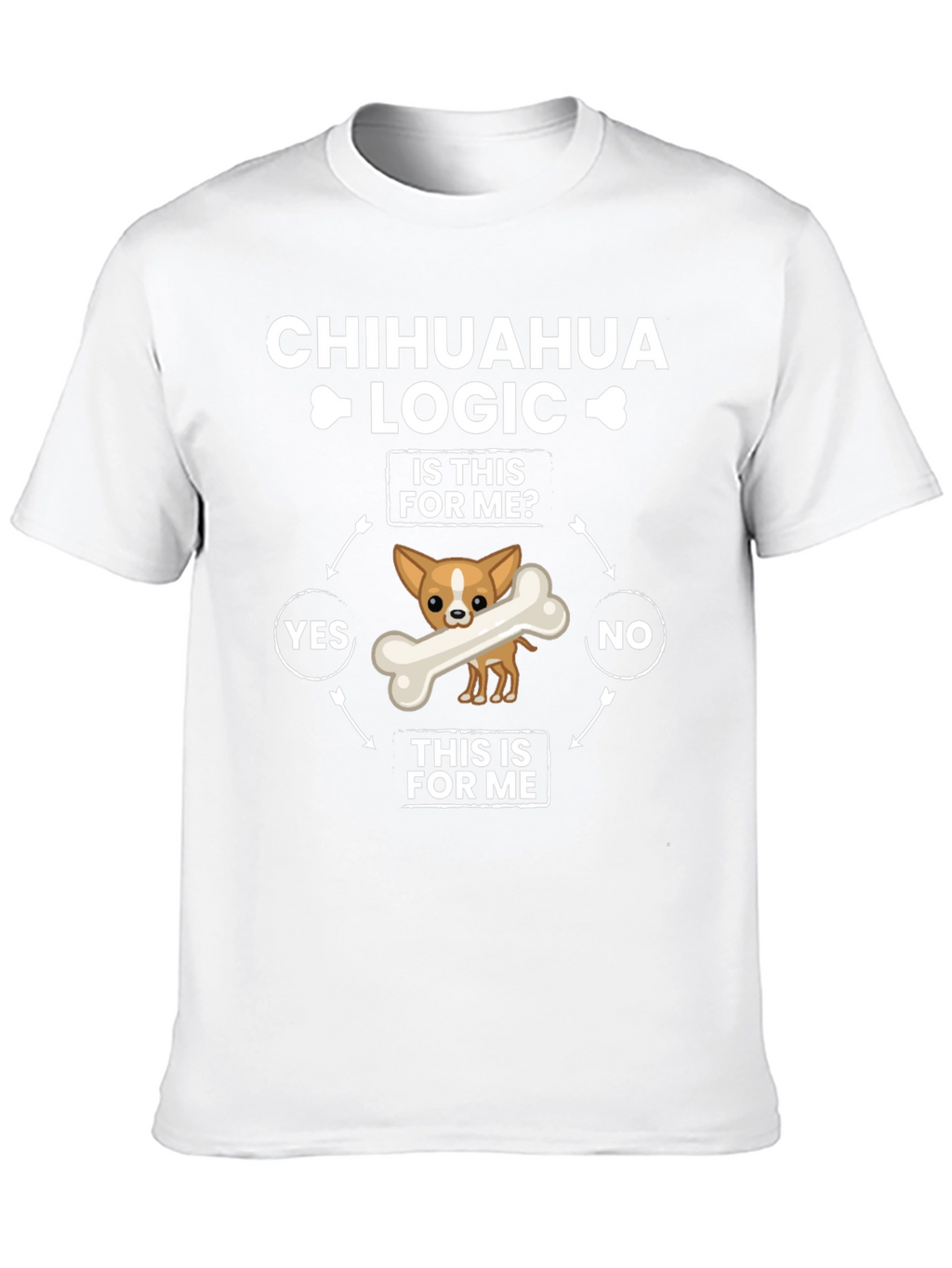 Chihuahua Logic T-Shirt