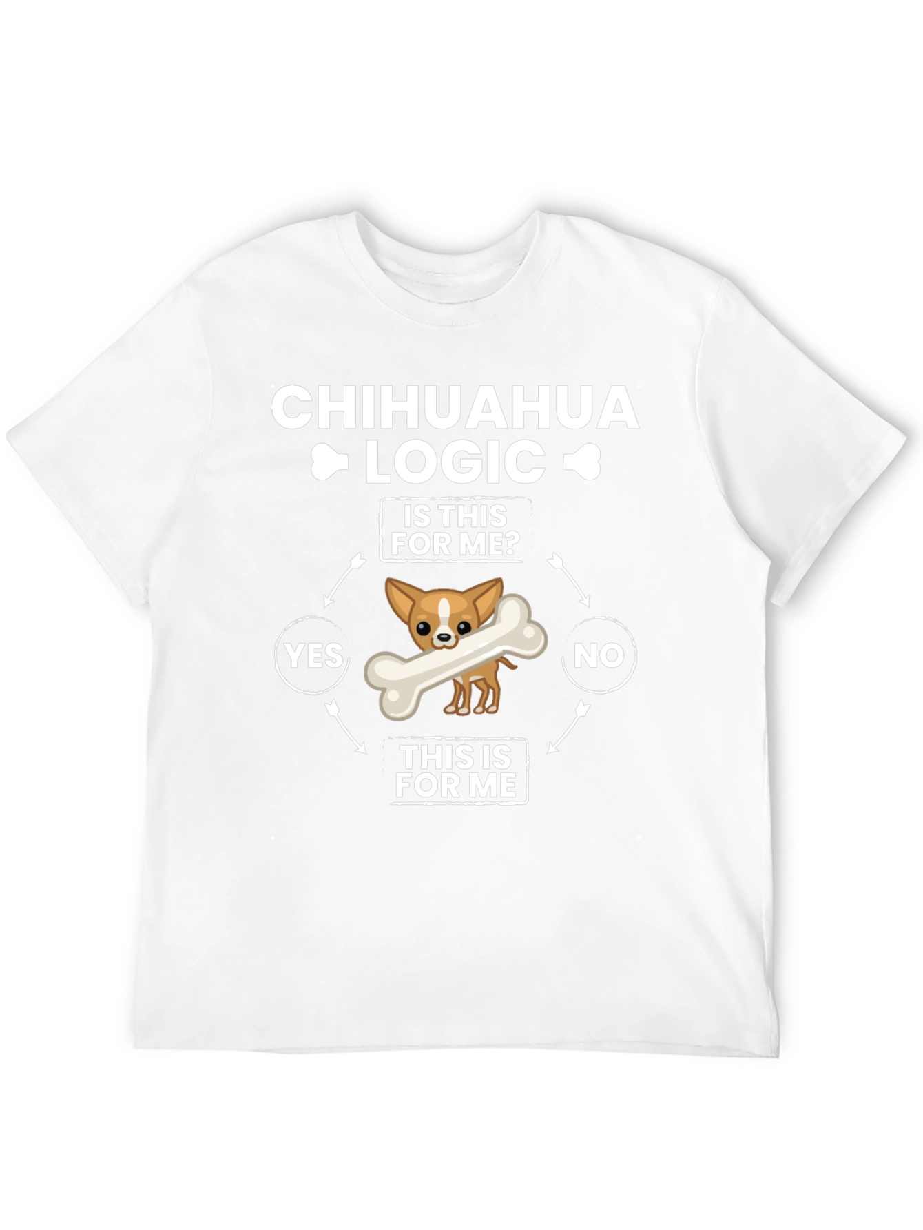Chihuahua Logic T-Shirt