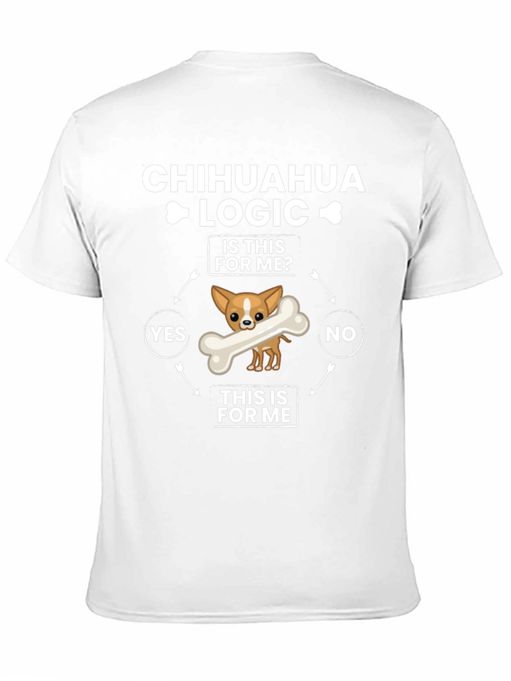 Chihuahua Logic T-Shirt