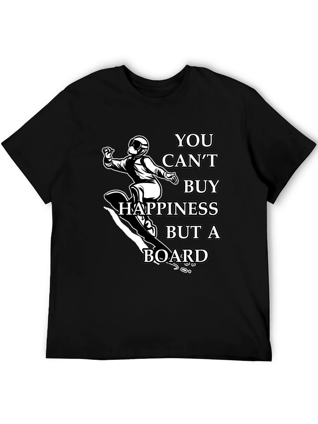 Snowboarder Graphic Tee: You Cant Buy Happiness