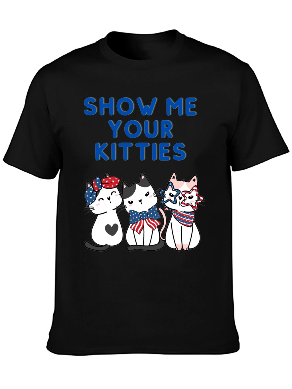 Show Me Your Kitties Patriotic T-Shirt