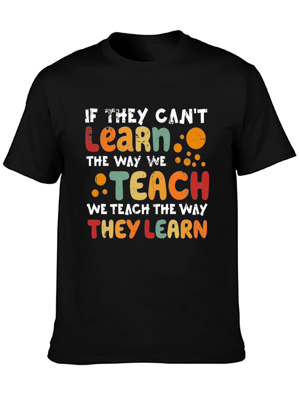If They Cant Learn Graphic Tee