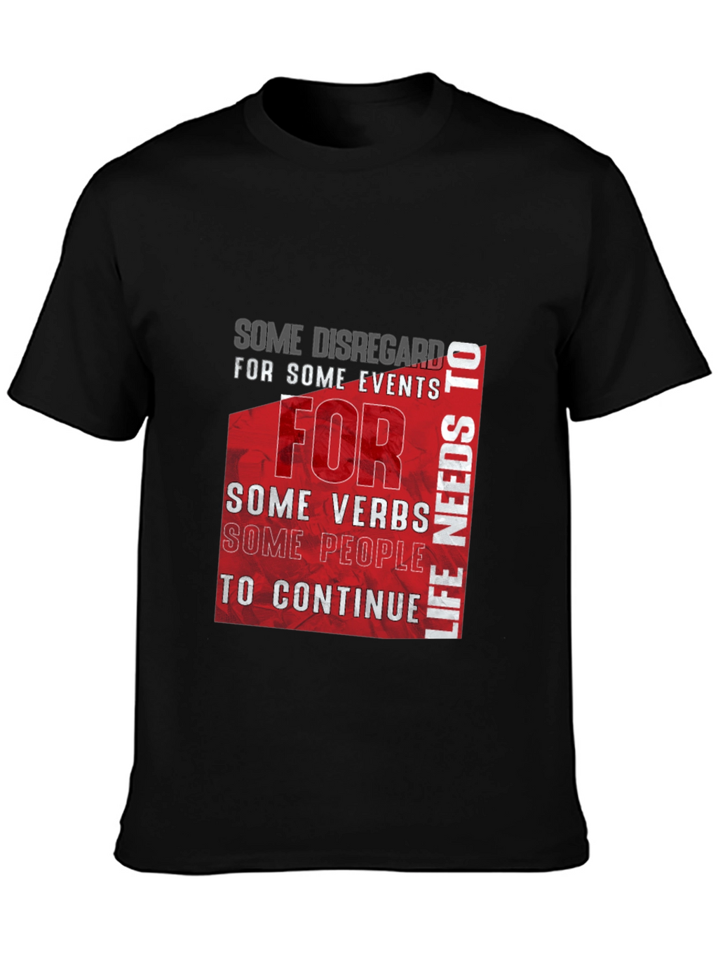 Life Needs To Continue T-Shirt