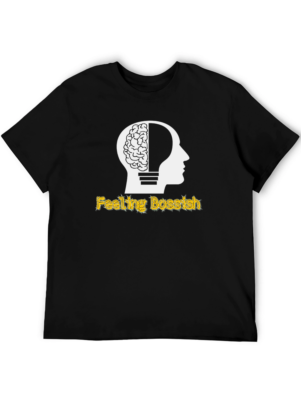 Feeling Bossish Brain Lightbulb Black T-Shirt