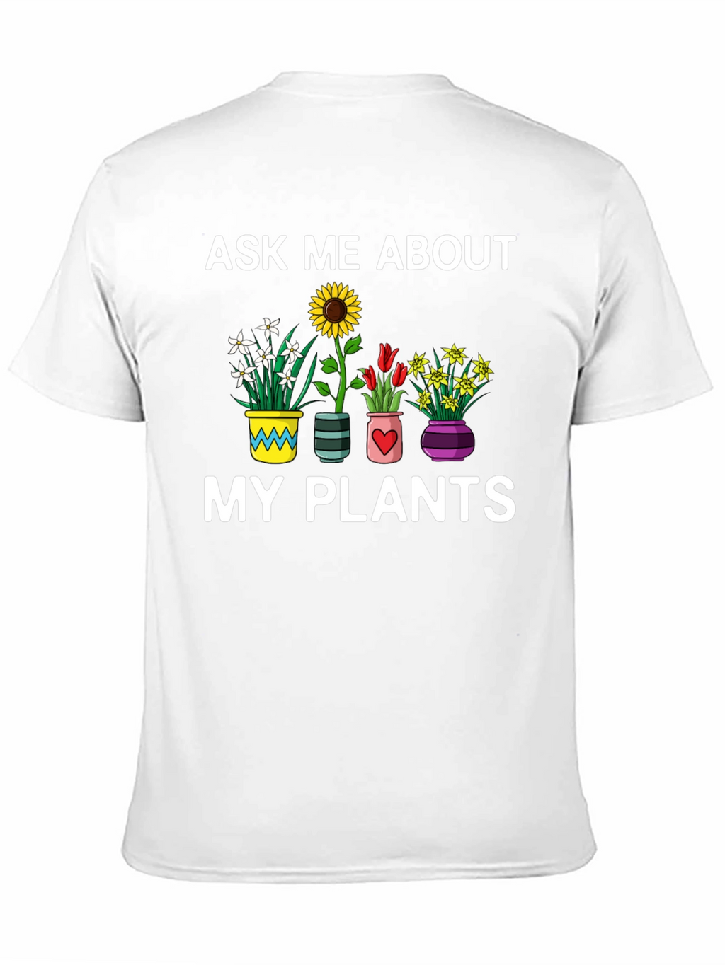 Ask Me About My Plants Graphic Tee