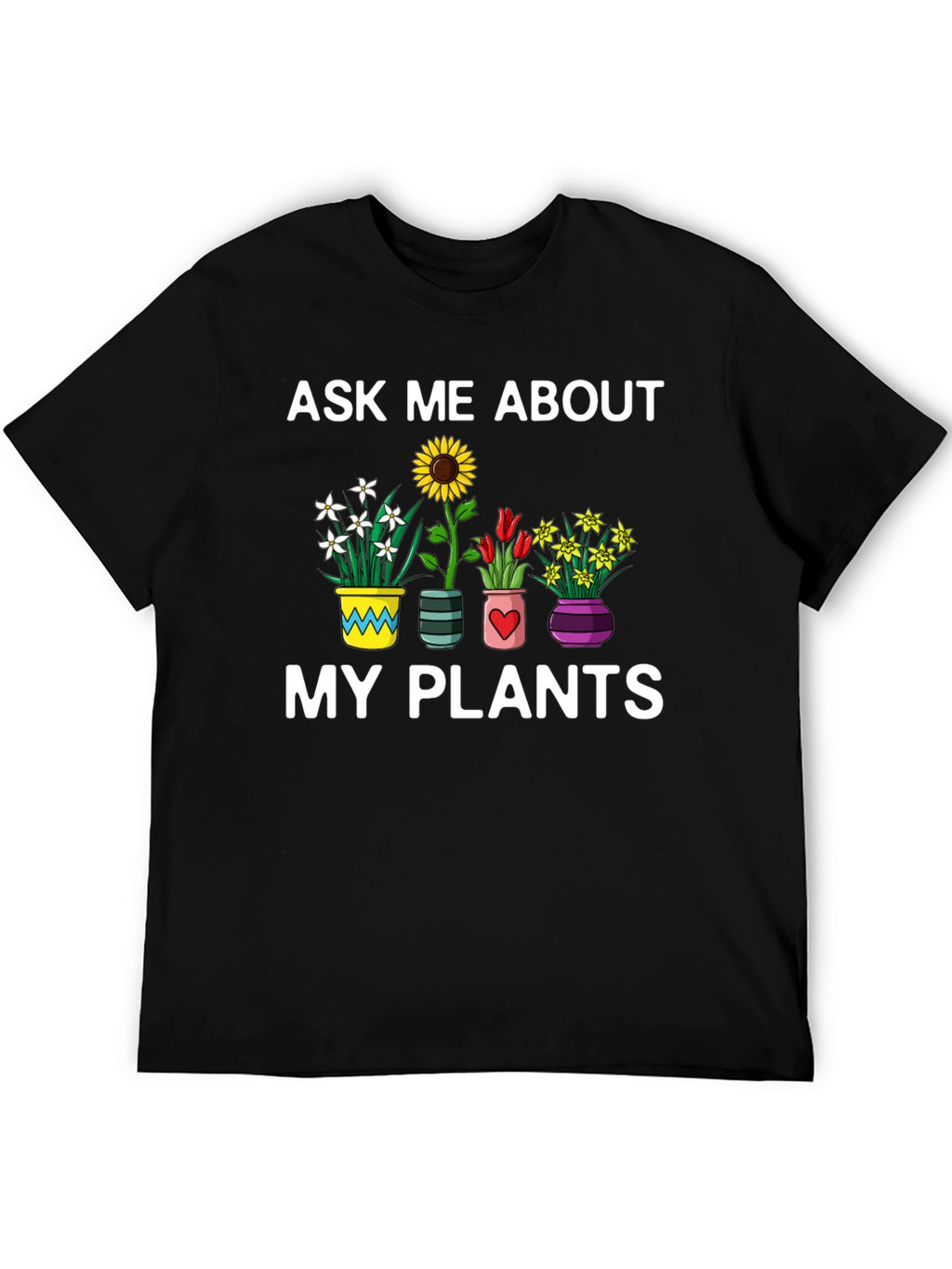 Ask Me About My Plants Graphic Tee