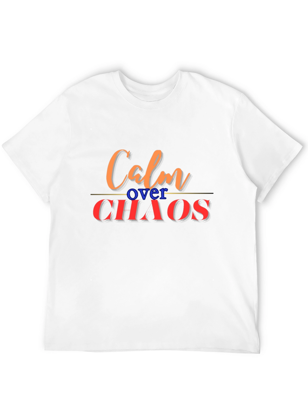 Calm Over Chaos Graphic Tee - Stylish Comfort