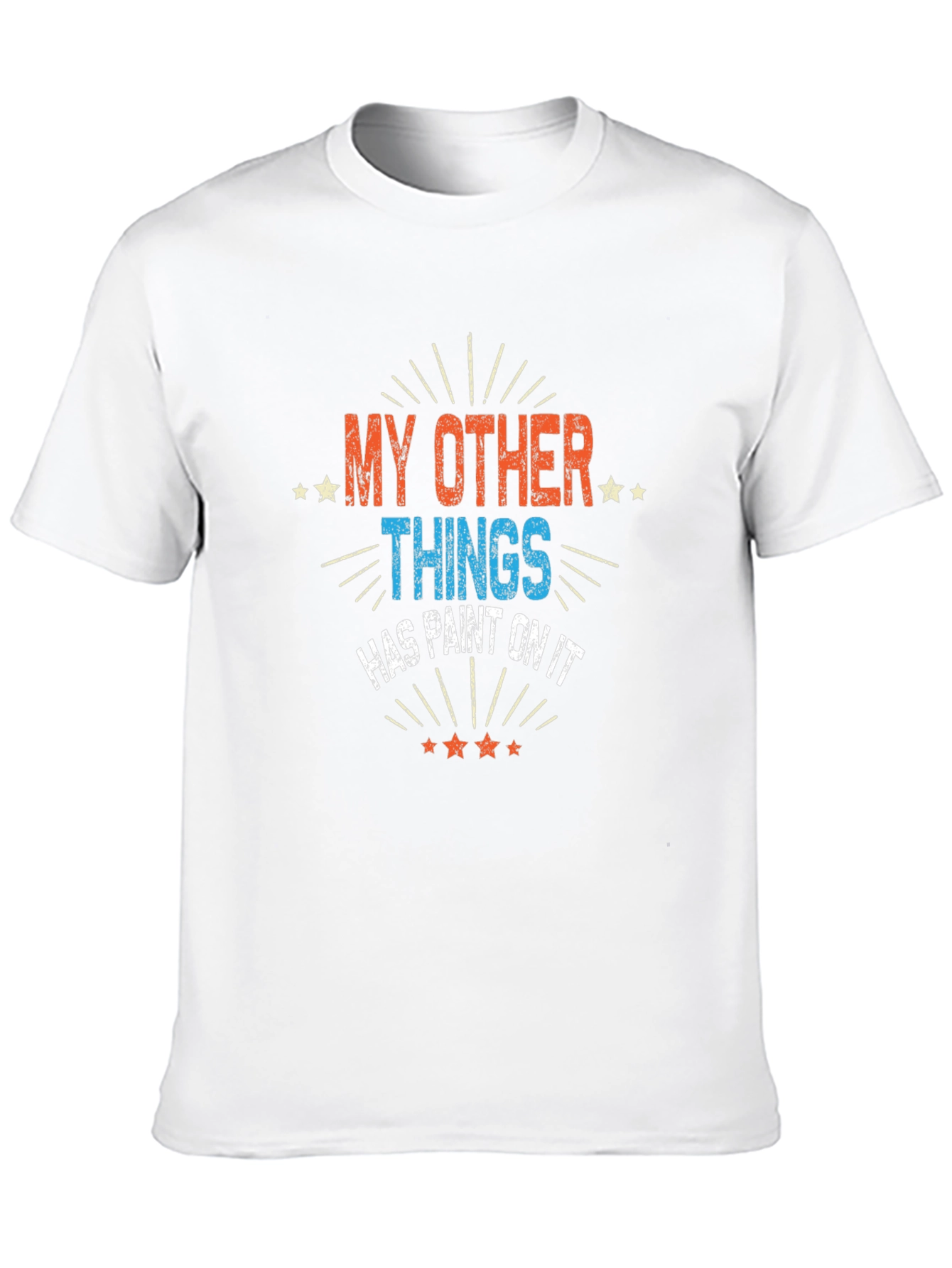 My Other Things Has Paint On It Black T-Shirt