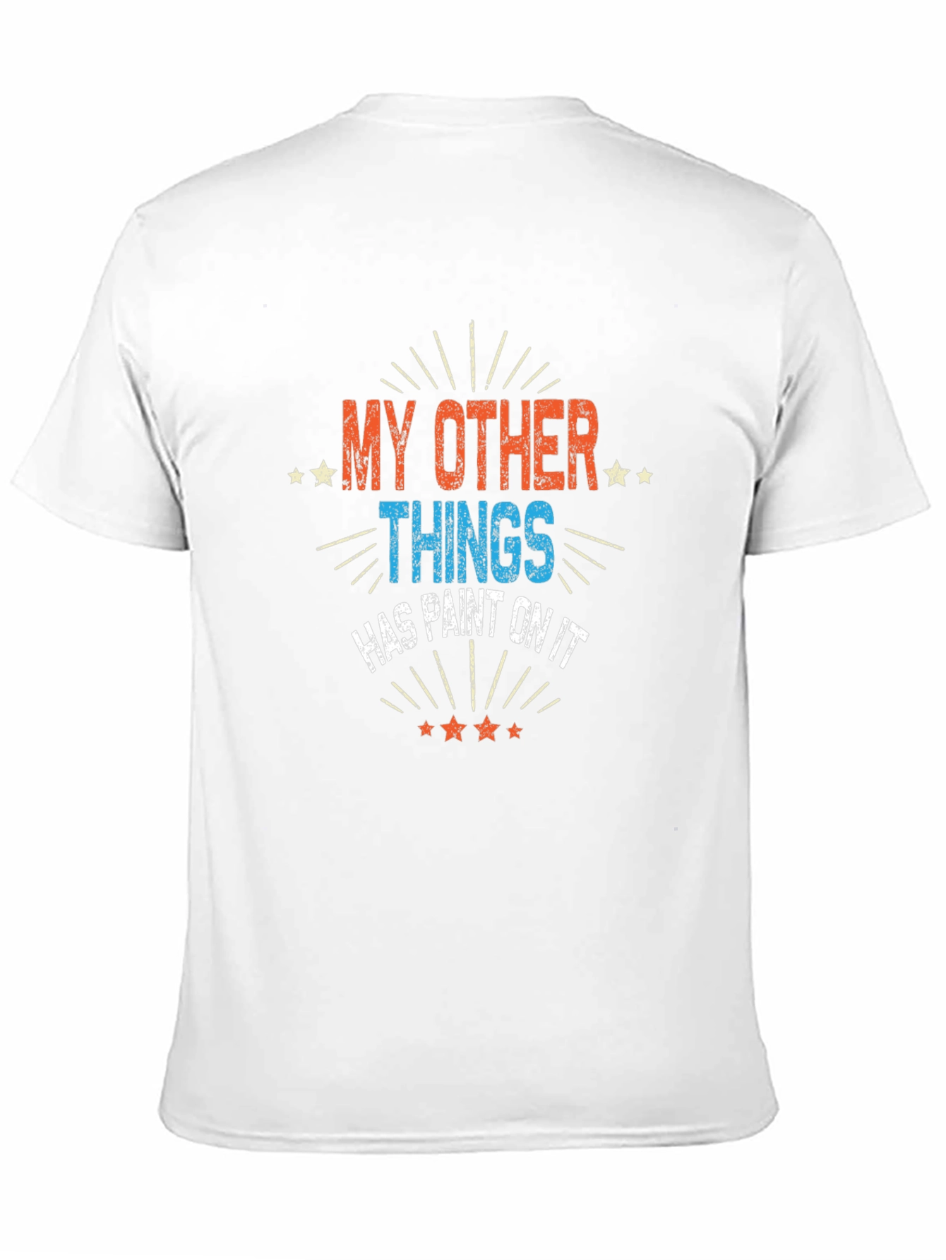 My Other Things Has Paint On It Black T-Shirt
