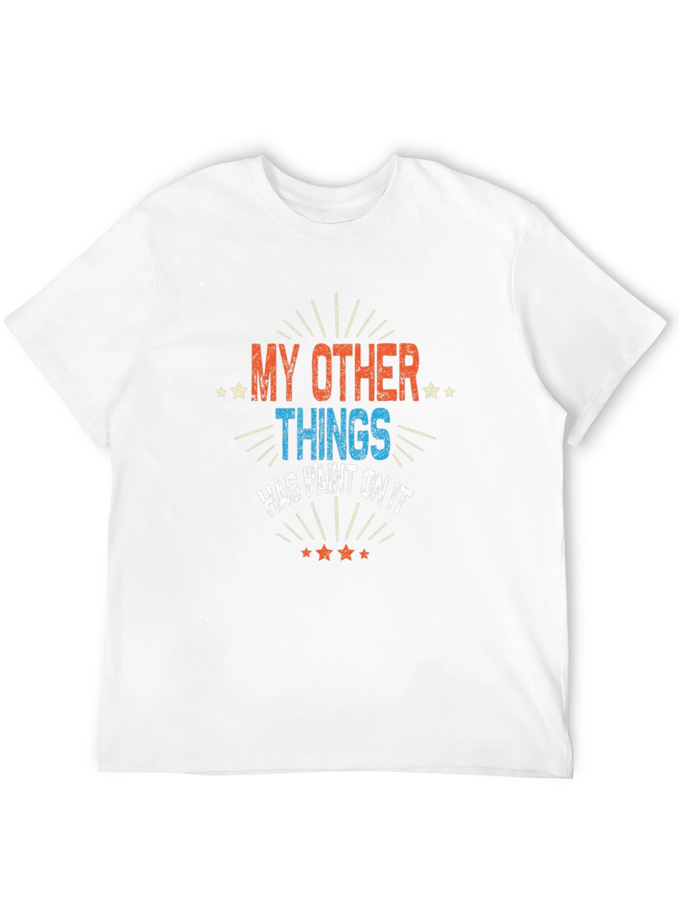 My Other Things Has Paint On It Black T-Shirt