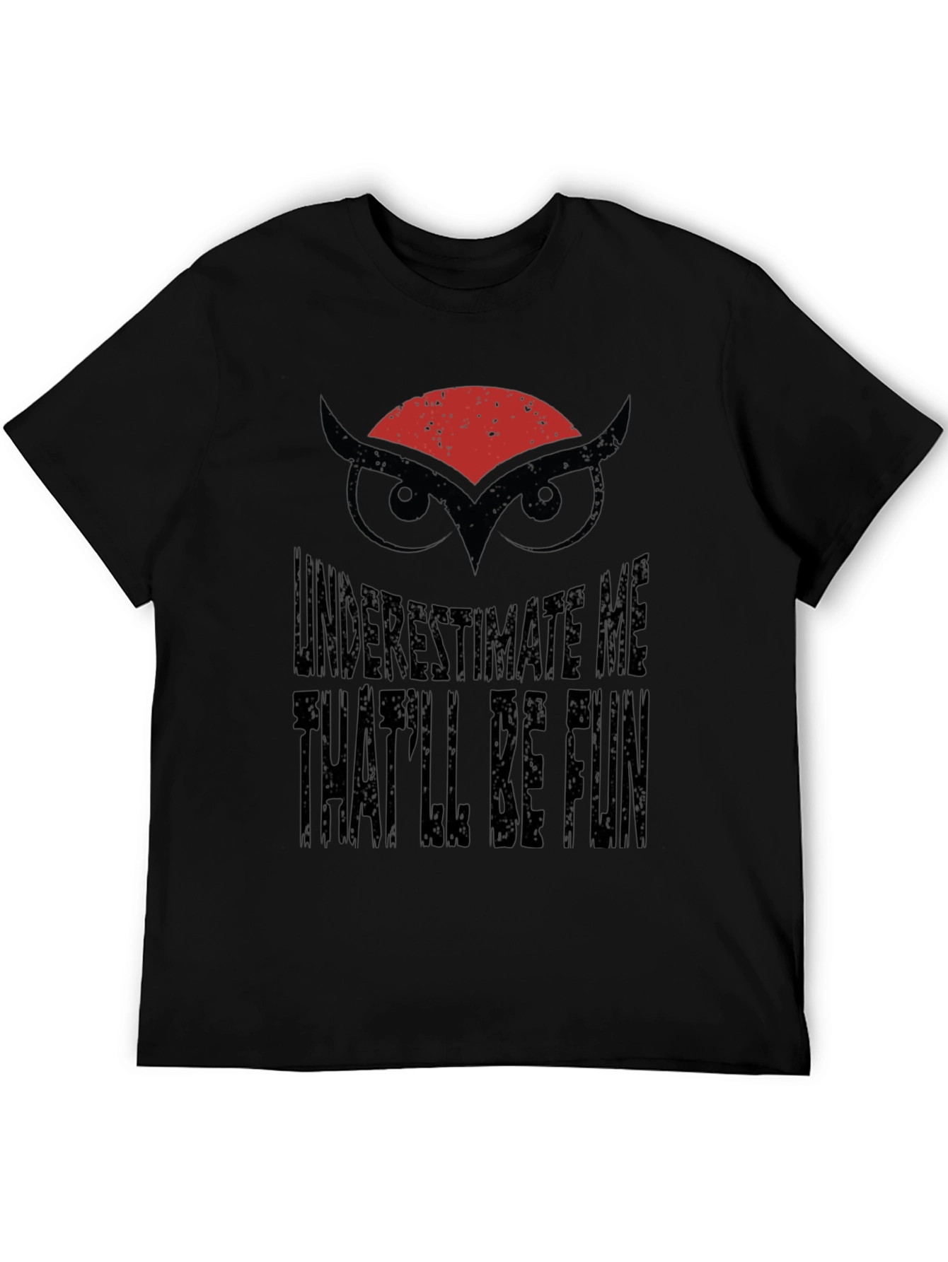 Underestimate Me Owl Graphic Black T-Shirt