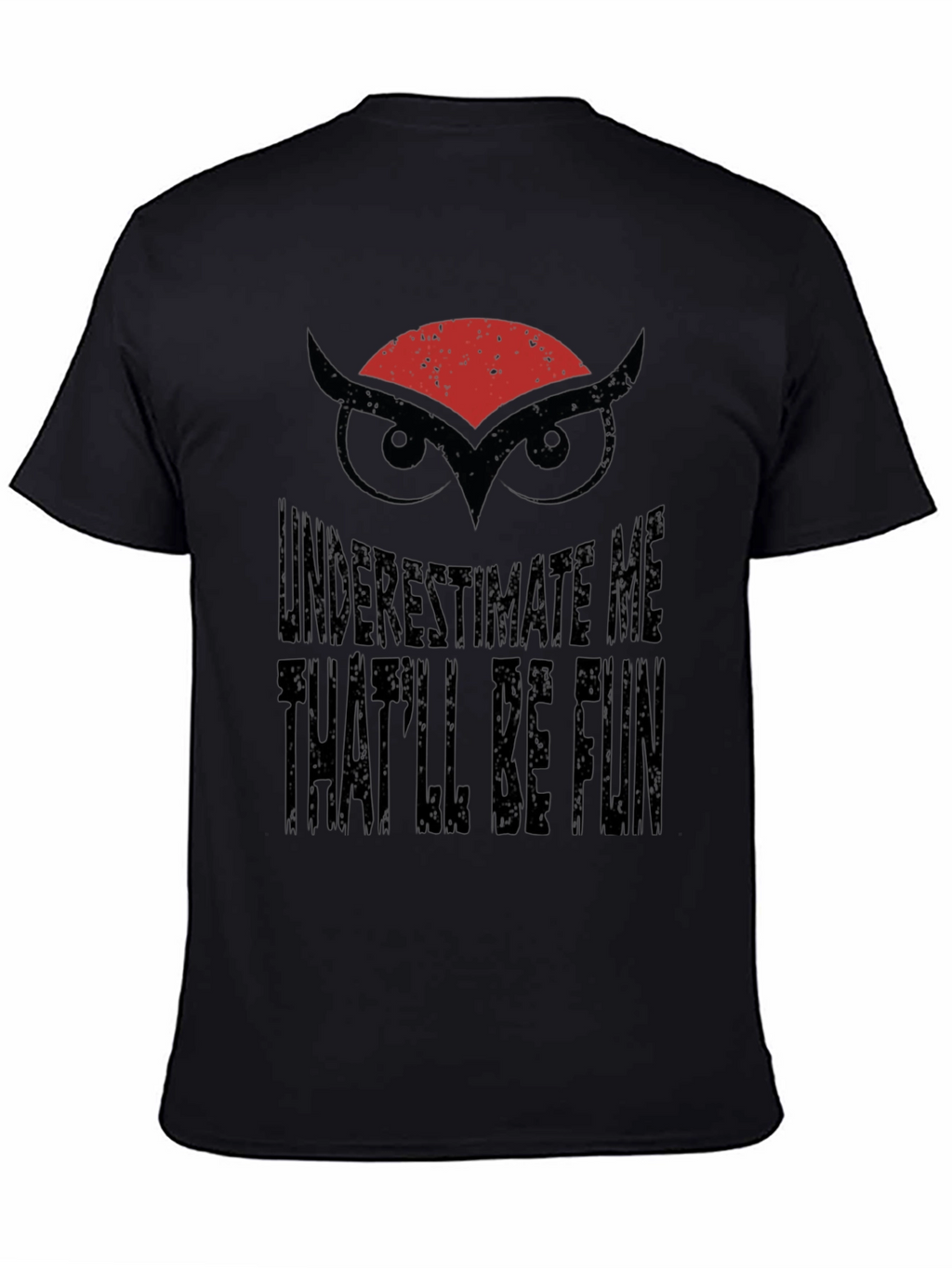 Underestimate Me Owl Graphic Black T-Shirt