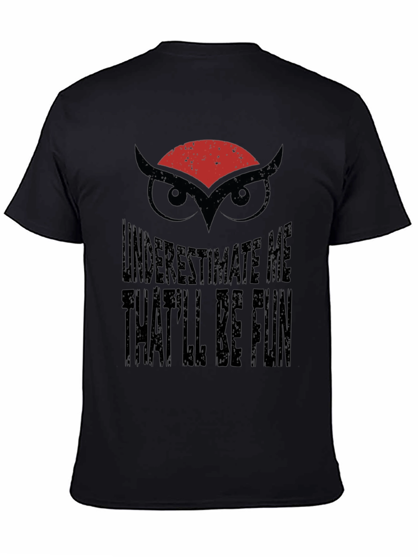 Underestimate Me Owl Graphic Black T-Shirt