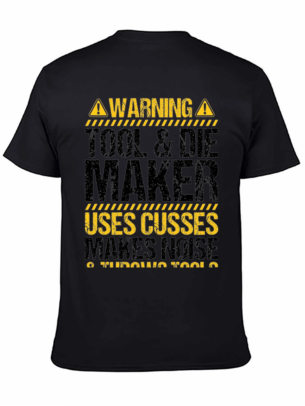 Warning Tool & Die Maker T-Shirt