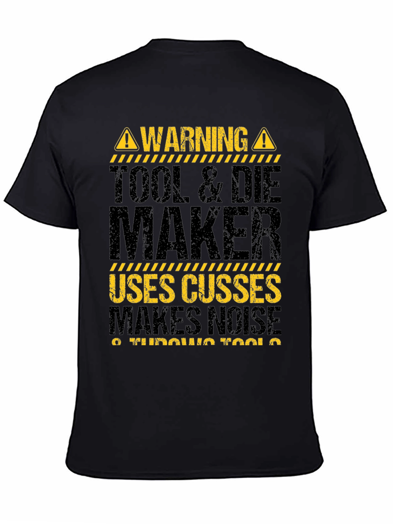 Warning Tool & Die Maker T-Shirt