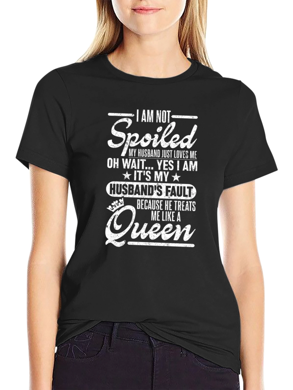 Funny Husbands Fault Spoiled Queen Graphic Tee