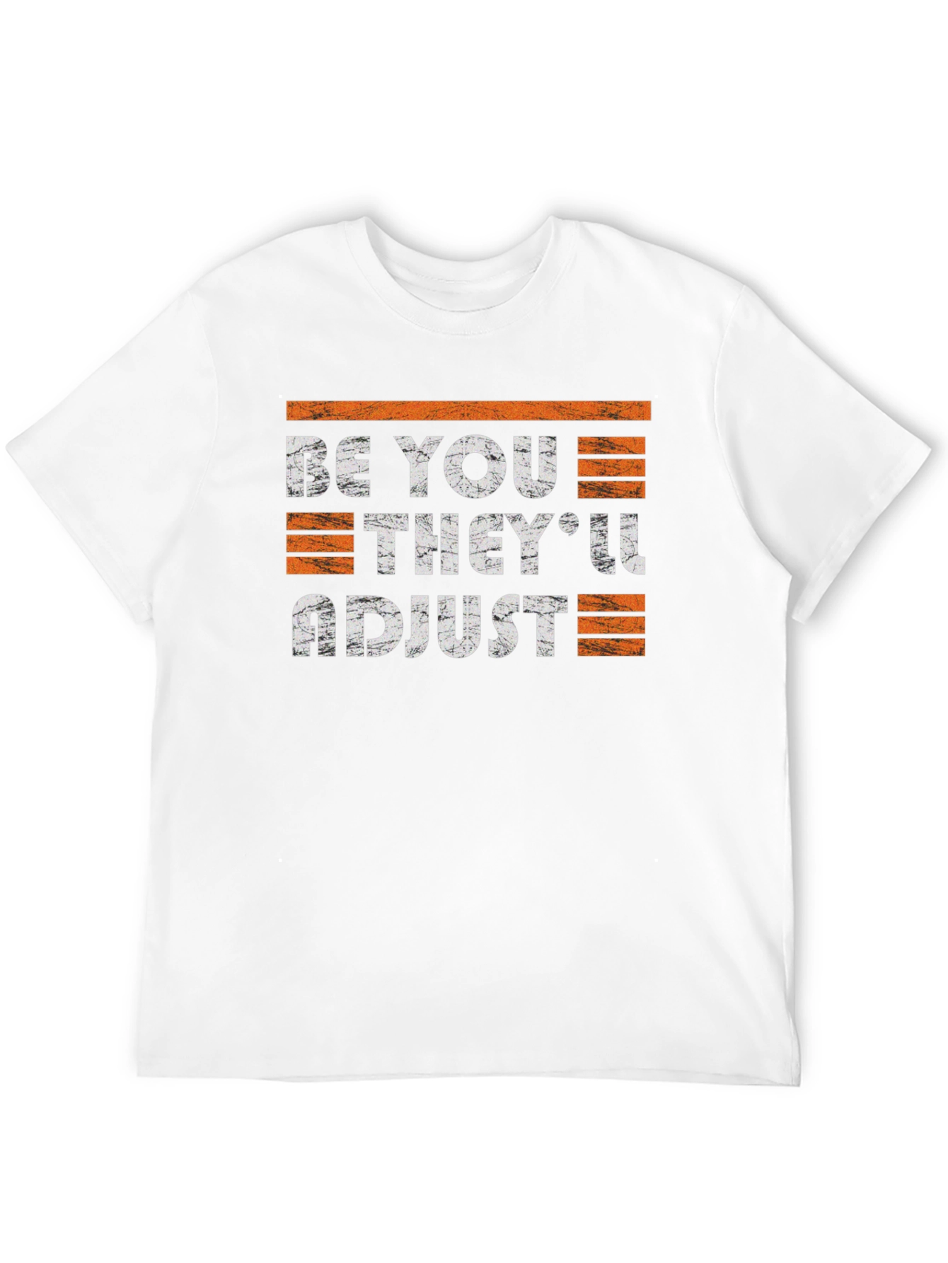 Be You Theyll Adjust Graphic Tee