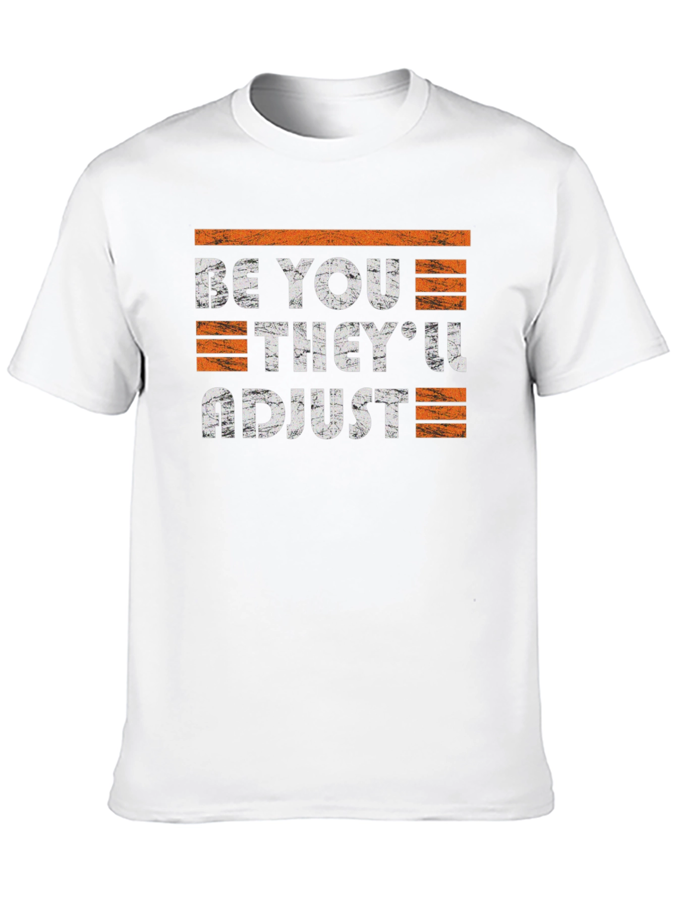 Be You Theyll Adjust Graphic Tee