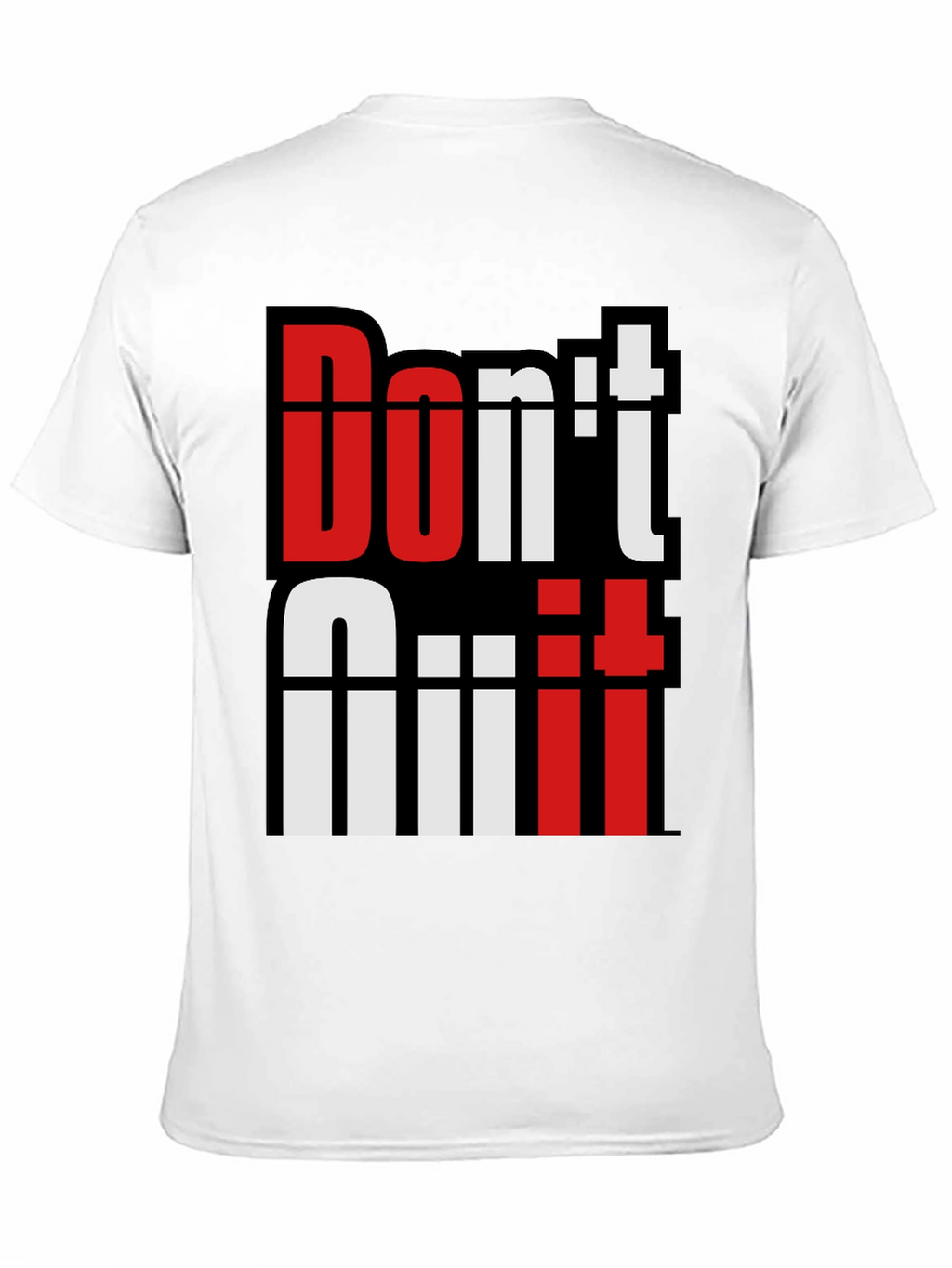 Motivational Dont Quit T-Shirt