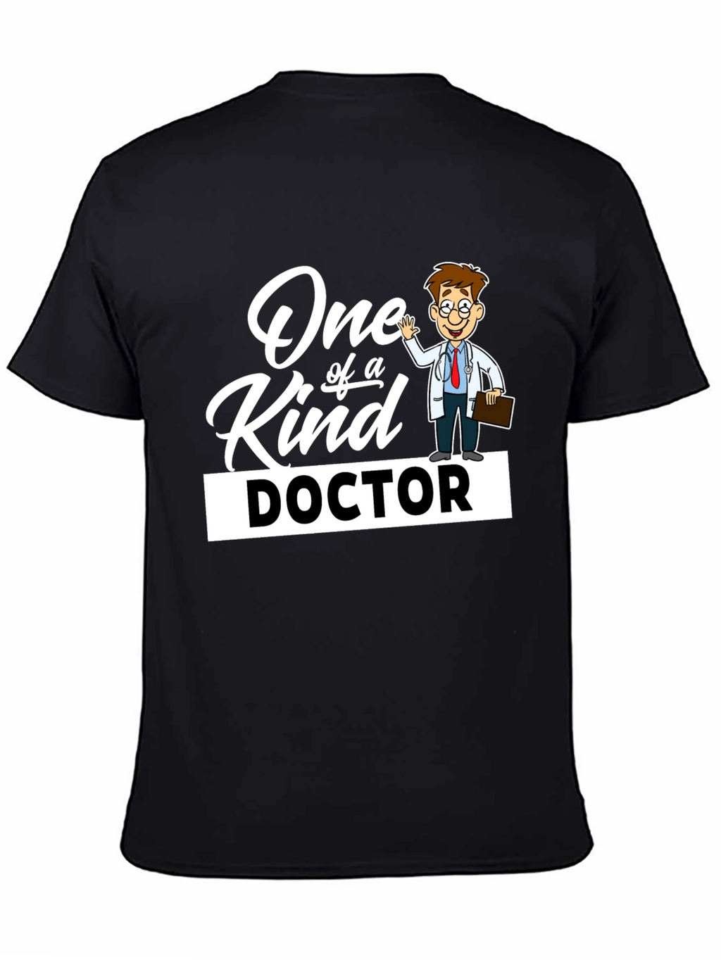 One of a Kind Doctor T-Shirt