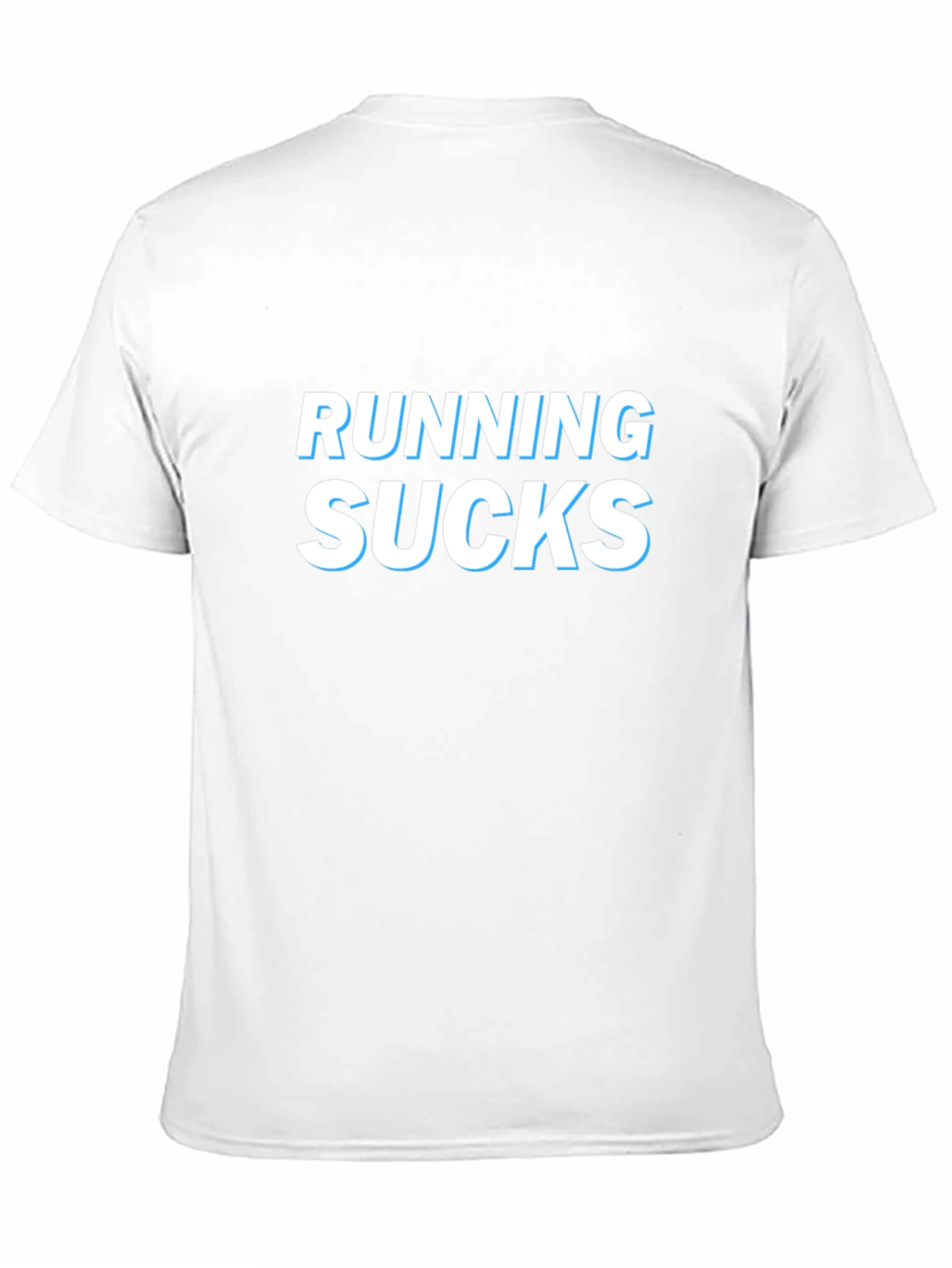 Running Sucks Graphic T-Shirt - Comfortable Everyday Wear