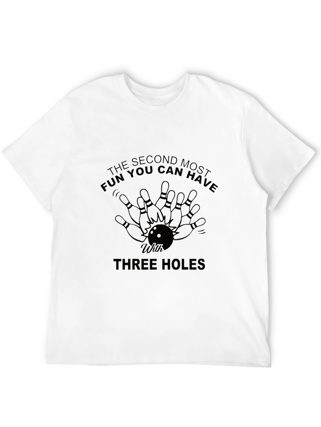 Bowling T-Shirt: Second Most Fun You Can Have
