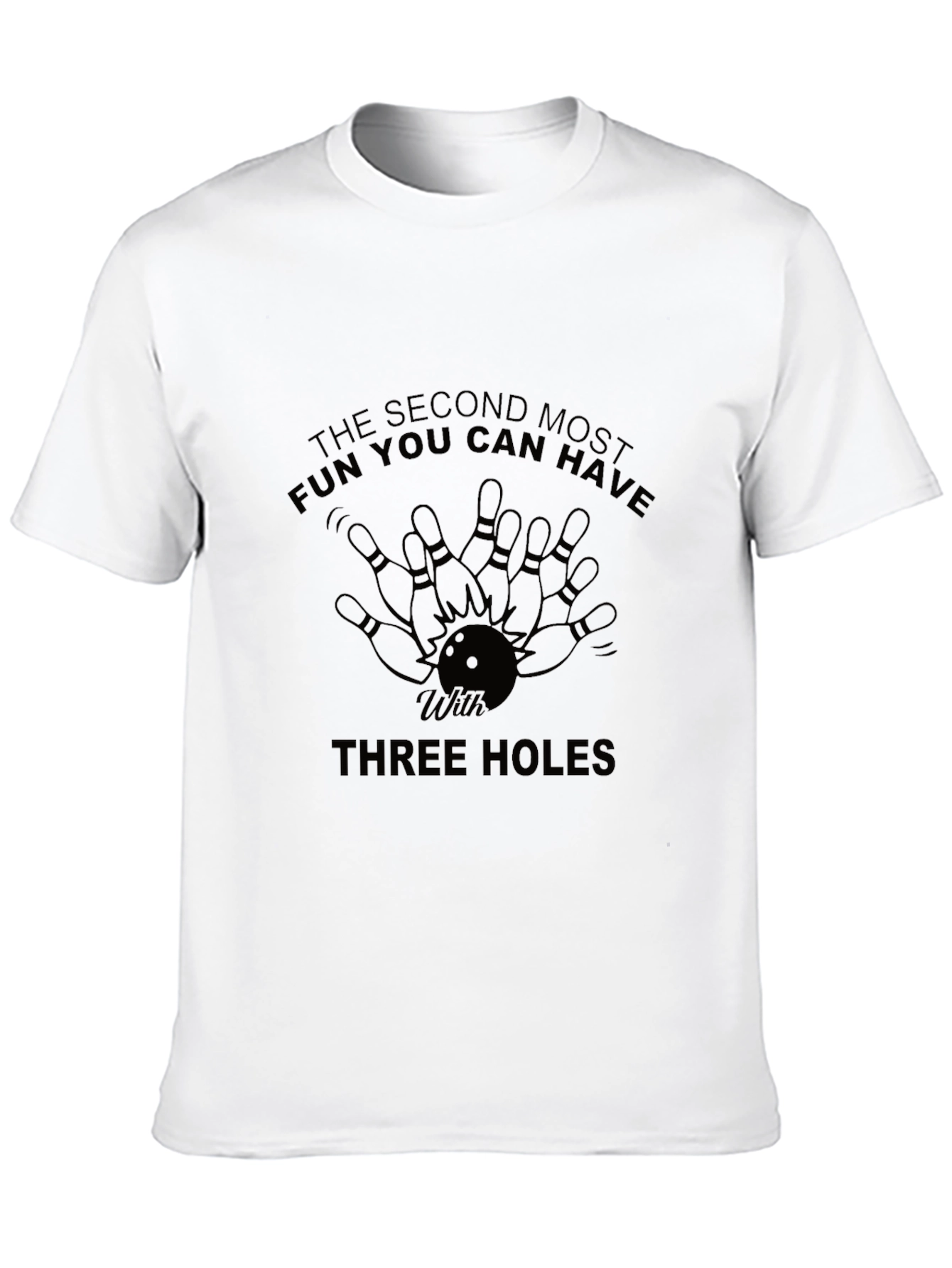 Bowling T-Shirt: Second Most Fun You Can Have