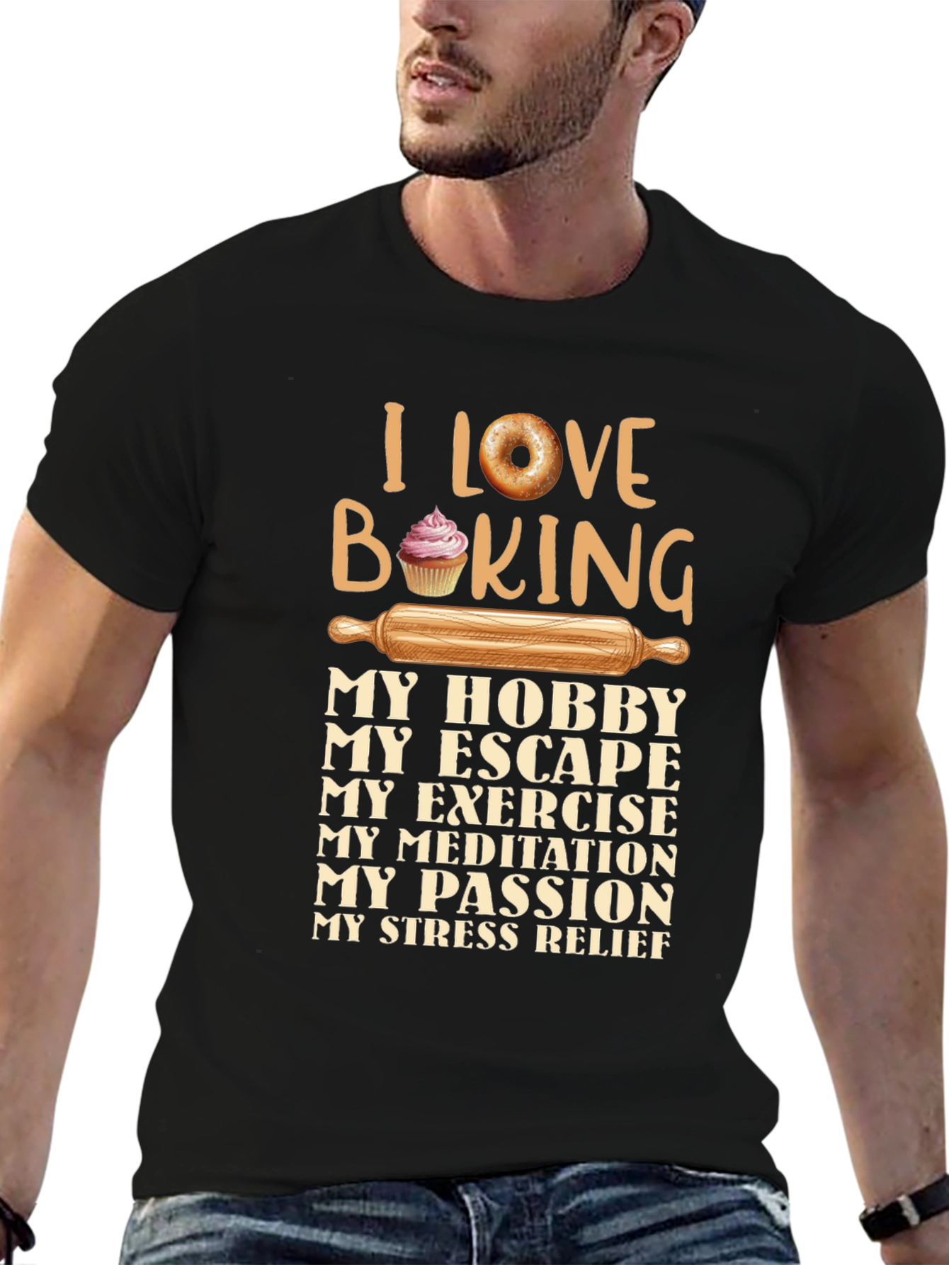 I Love Baking T-Shirt Hobby Escape Exercise Meditation Passion Stress Relief