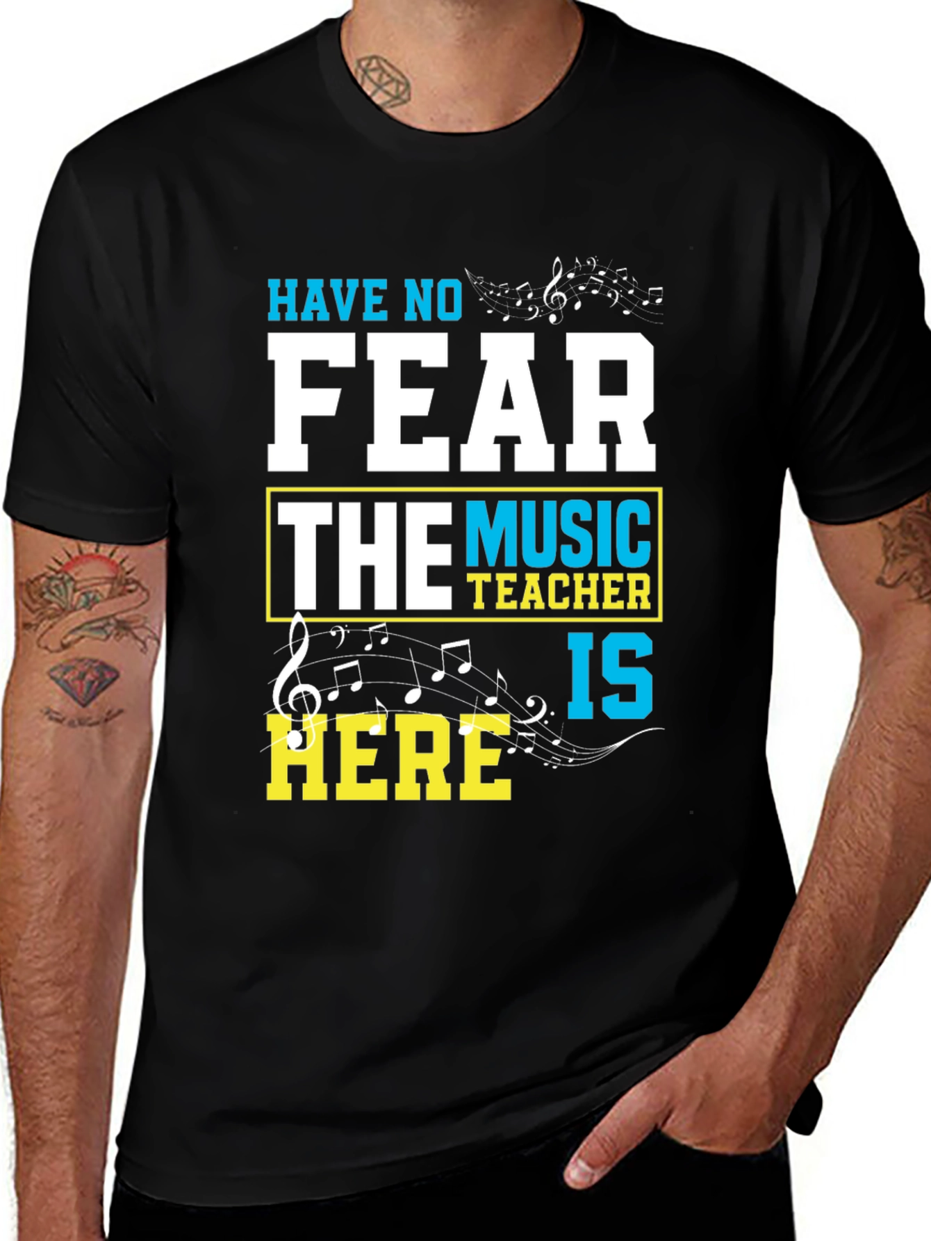 Music Teacher T-Shirt - Have No Fear Teacher Is Here