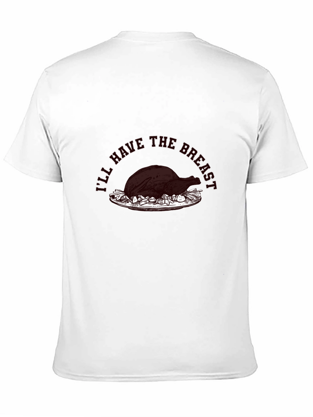 Funny Thanksgiving T-Shirt - Ill Have The Breast