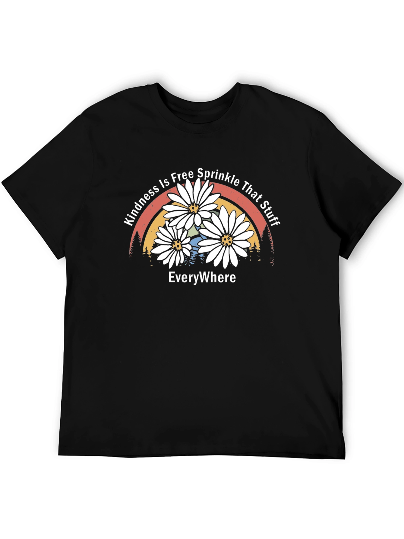 Kindness Is Free T-Shirt - Sprinkle That Stuff Everywhere
