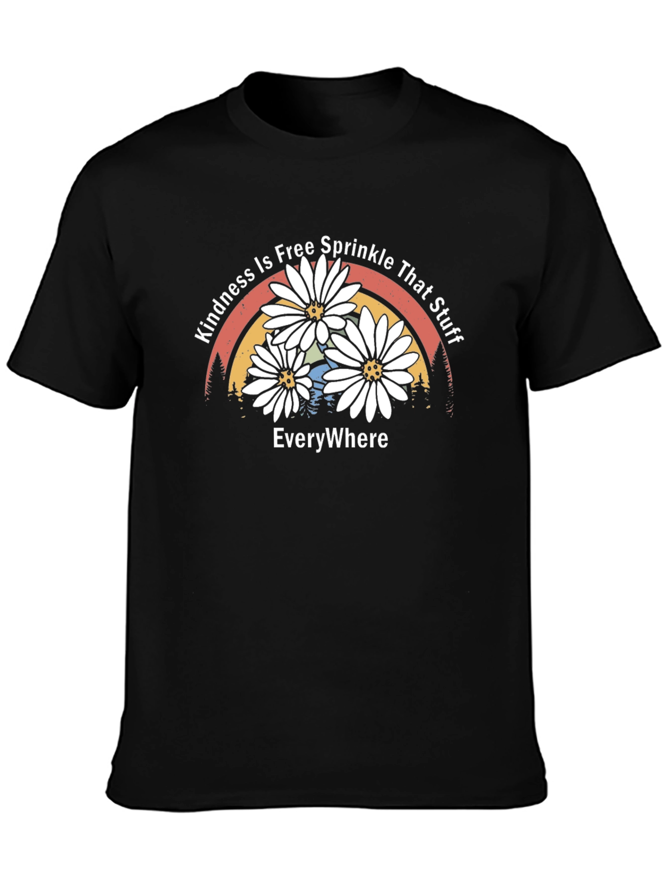Kindness Is Free T-Shirt - Sprinkle That Stuff Everywhere