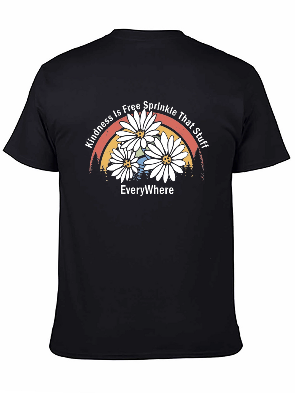 Kindness Is Free T-Shirt - Sprinkle That Stuff Everywhere