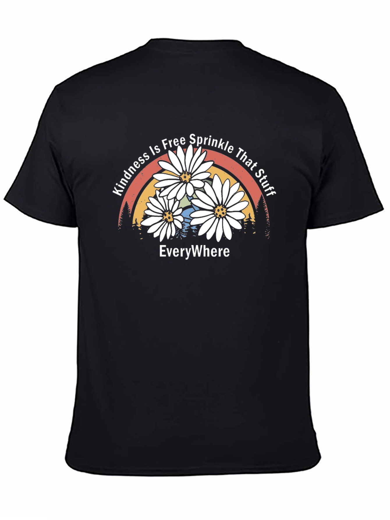 Kindness Is Free T-Shirt - Sprinkle That Stuff Everywhere
