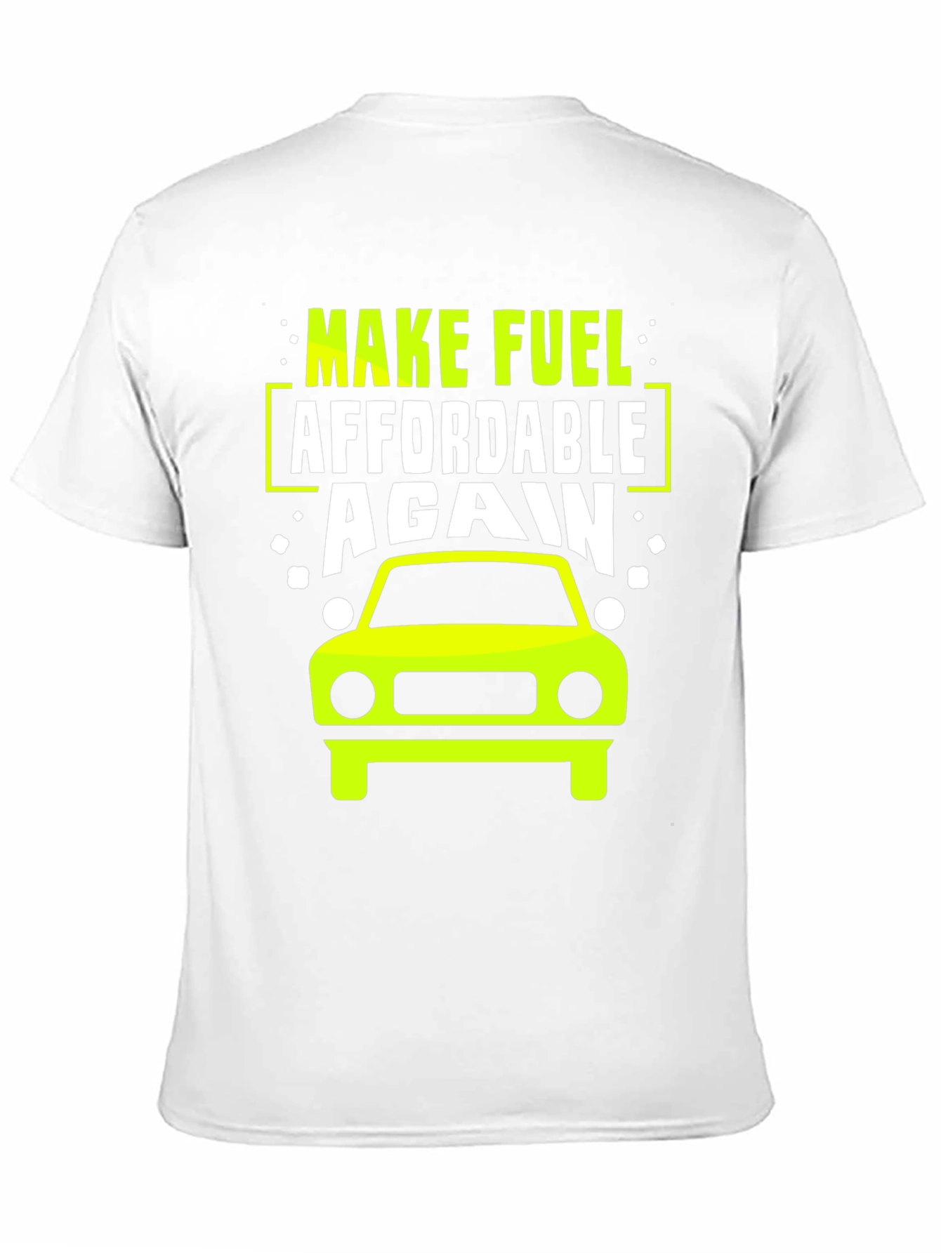 Make Fuel Affordable Again T-Shirt