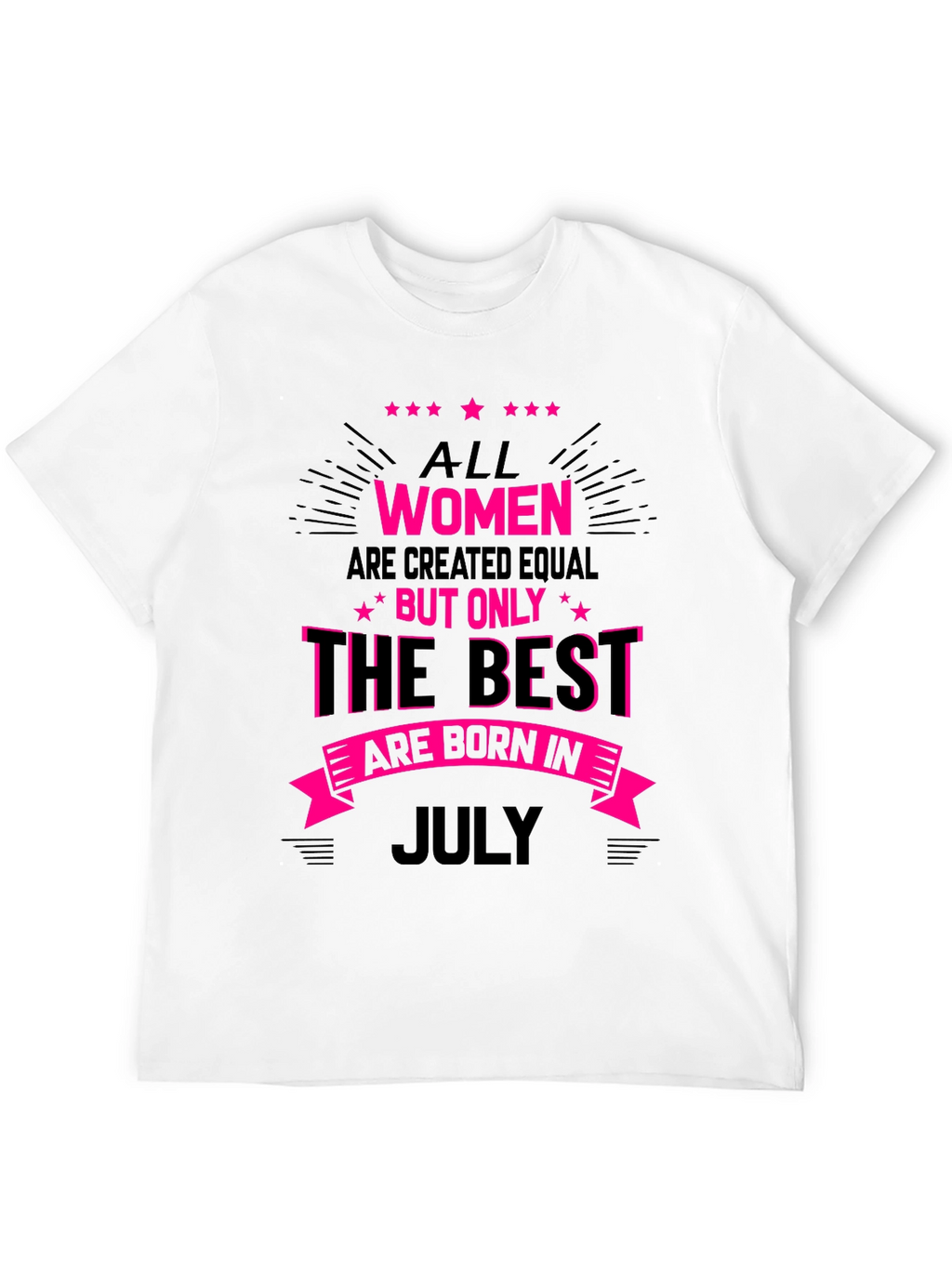 Best Women are Born in July T-Shirt